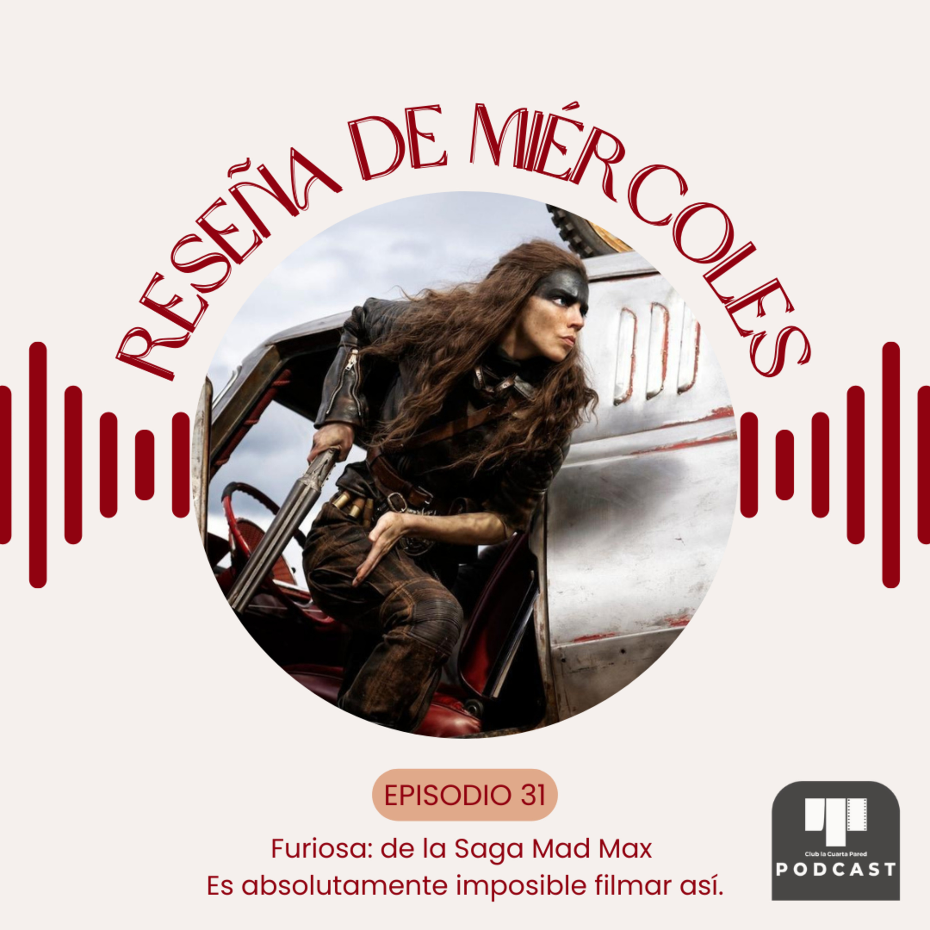Ep. 31: Furiosa: de la Saga Mad Max (2024). Es absolutamente imposible filmar así. episode artwork