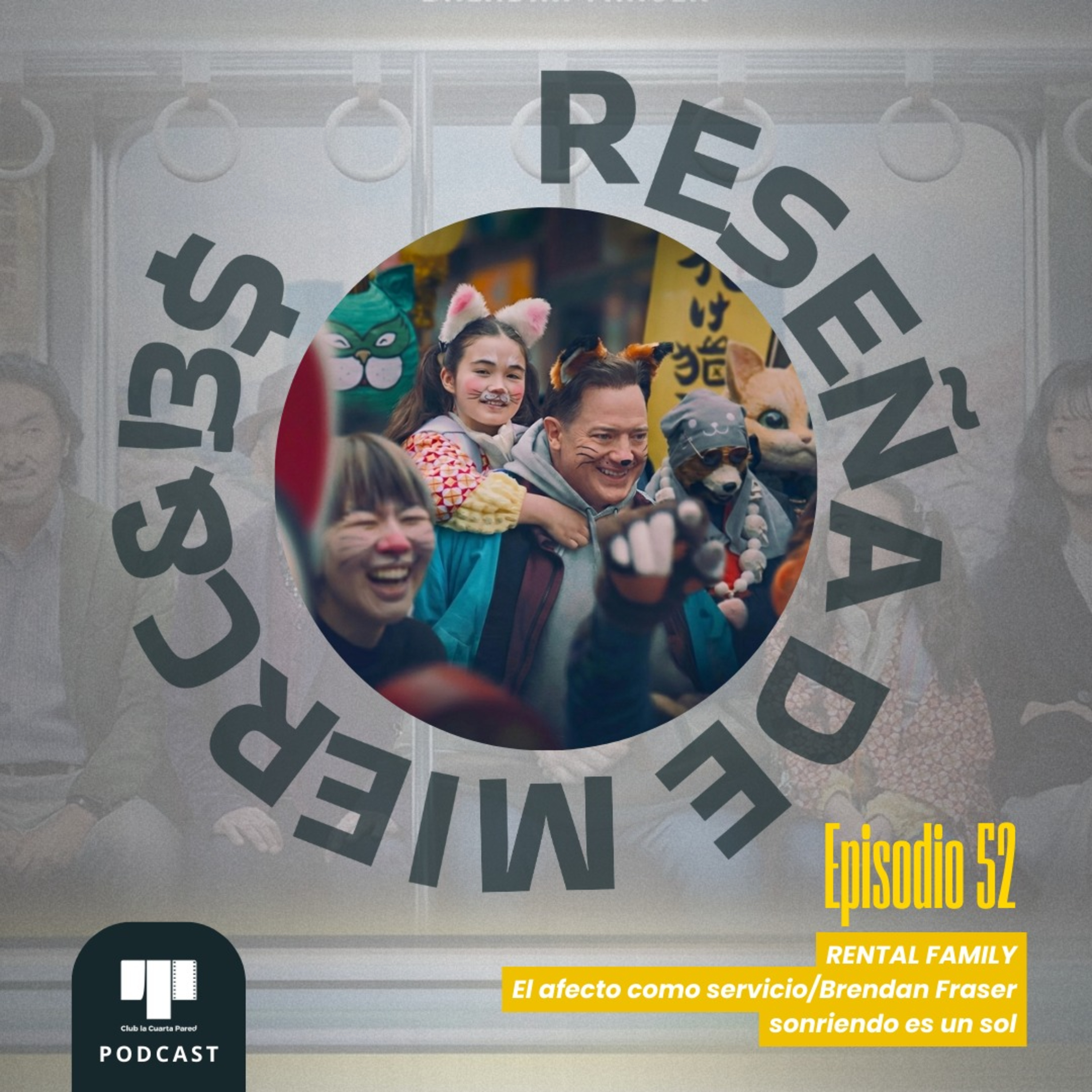 Ep. 52: Rental Family (2025). El afecto como servicio. episode artwork