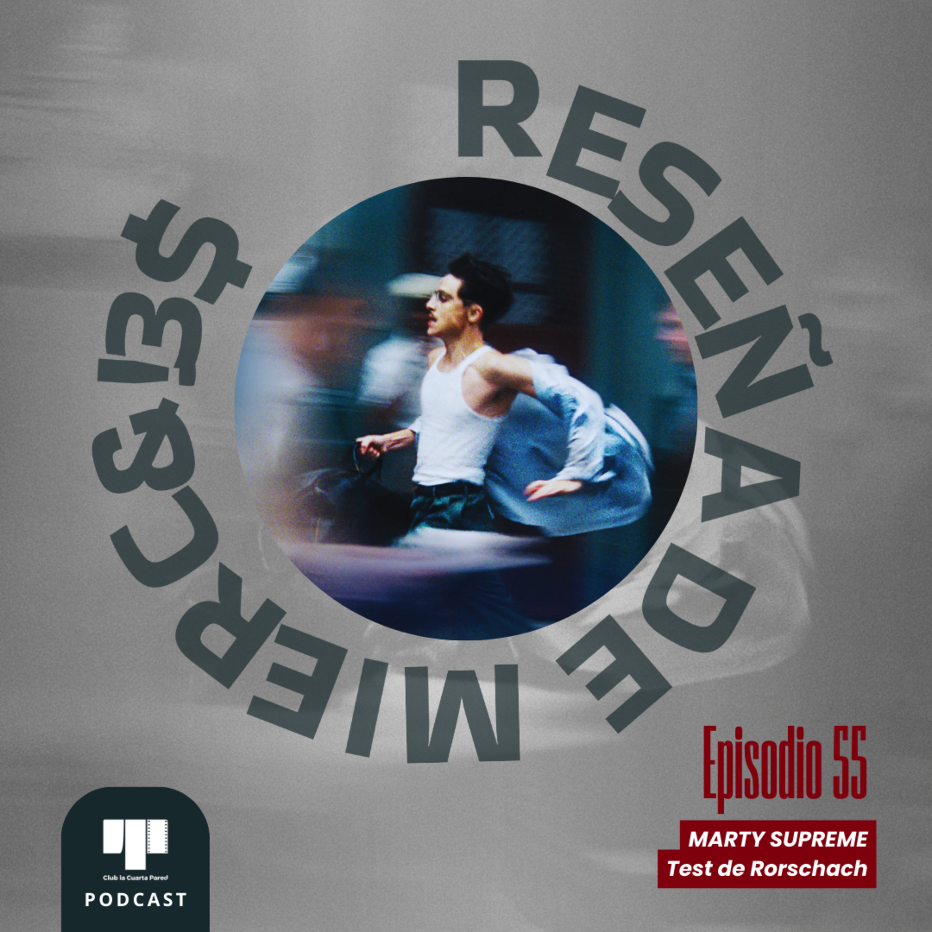 Ep. 55: Marty Supreme (2025). Test de Rorschach. episode artwork