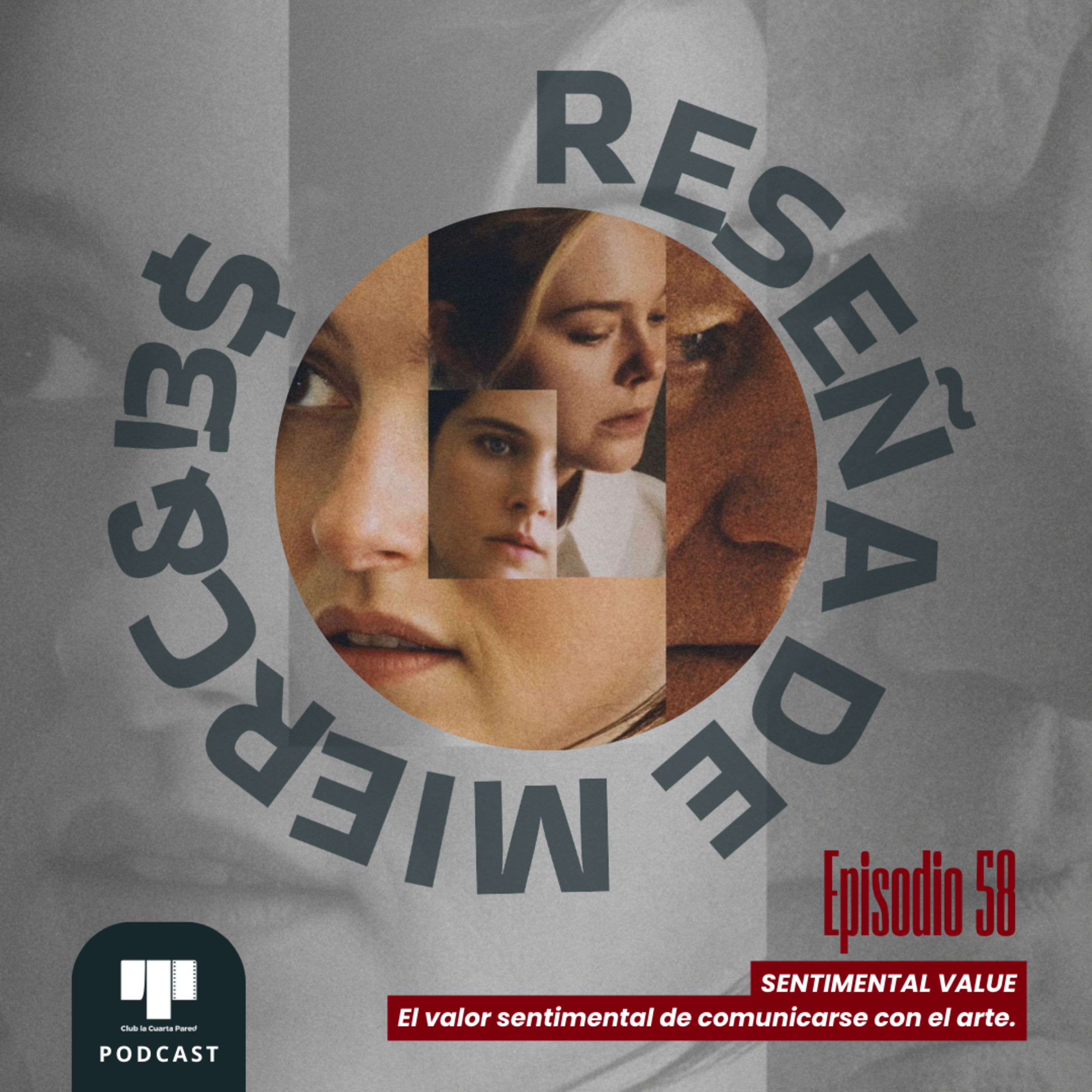 Ep. 58: Sentimental Value (2025). El valor sentimental de comunicarse con el arte. episode artwork