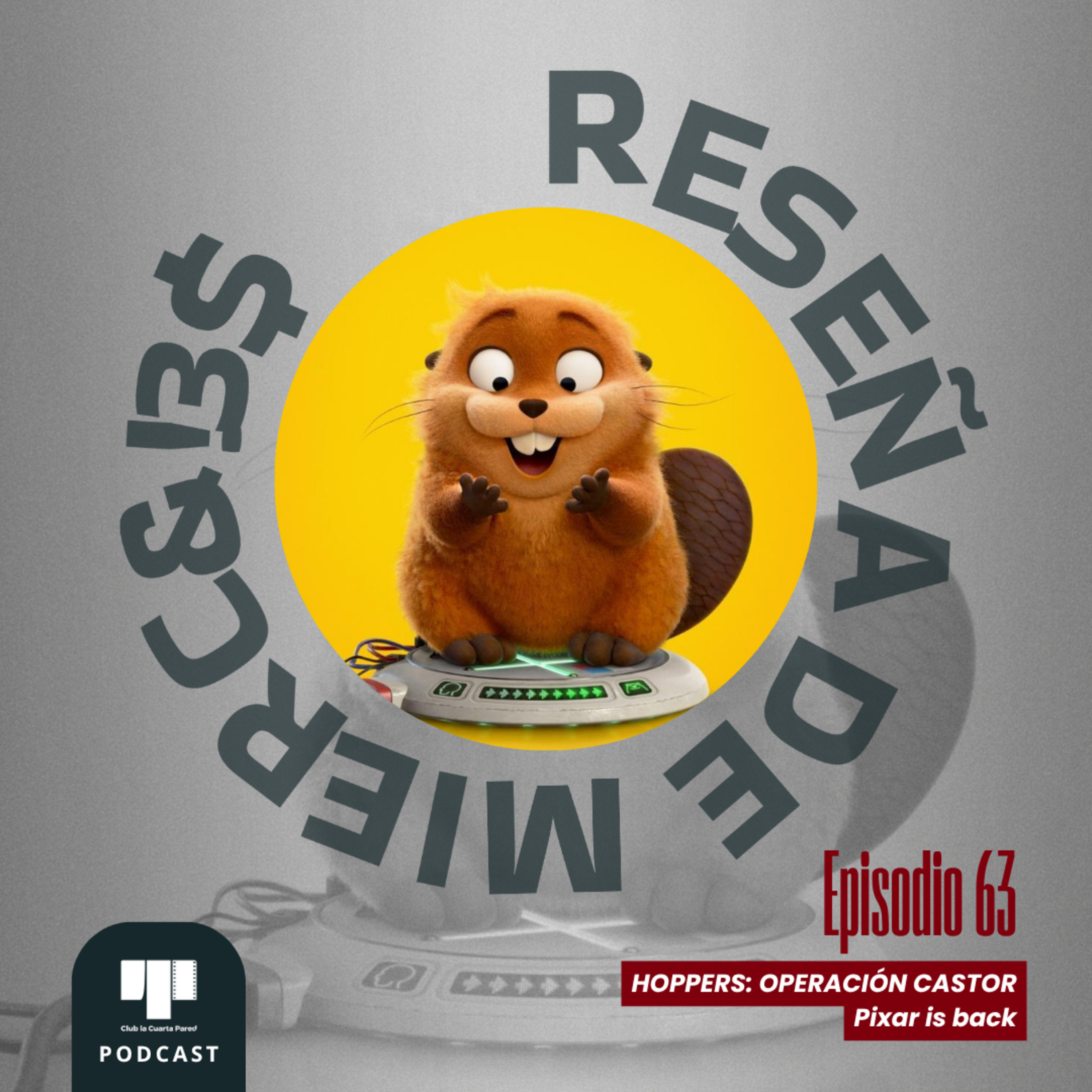 Ep. 63: Hoppers: Operación Castor (2026). Pixar is back. episode artwork