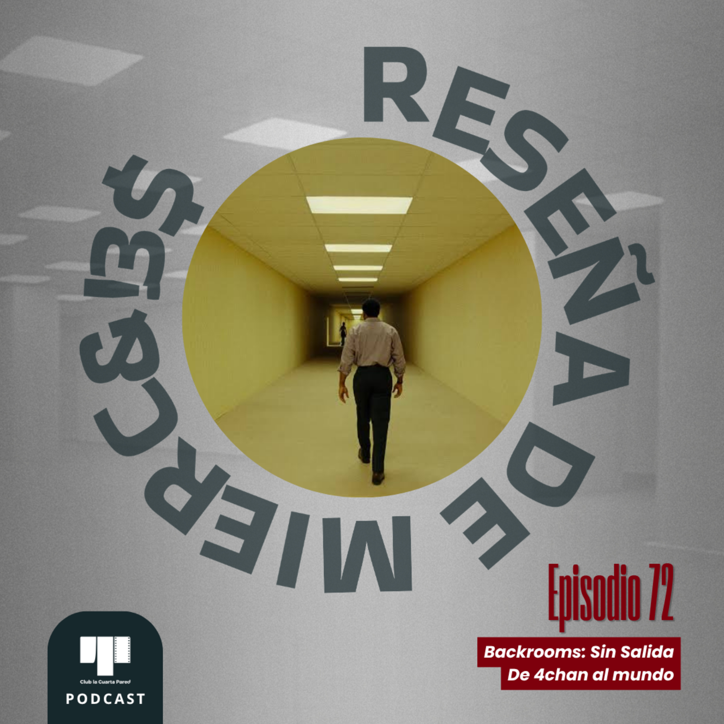 Ep. 72: Backrooms: Sin Salida (2026). De 4chan al mundo. episode artwork