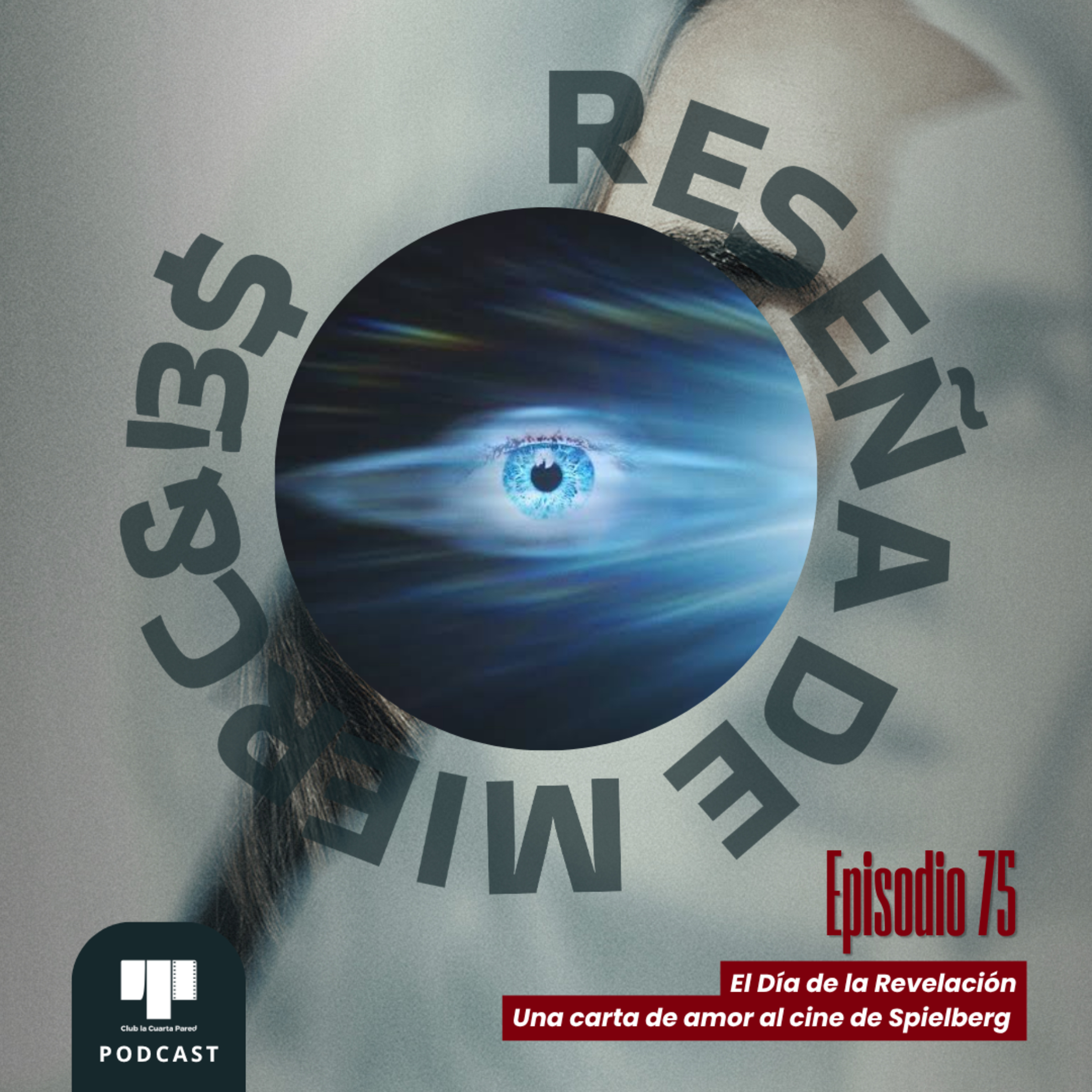 Ep. 75: El Día de la Revelación (2026). Una carta de amor al cine de Spielberg episode artwork