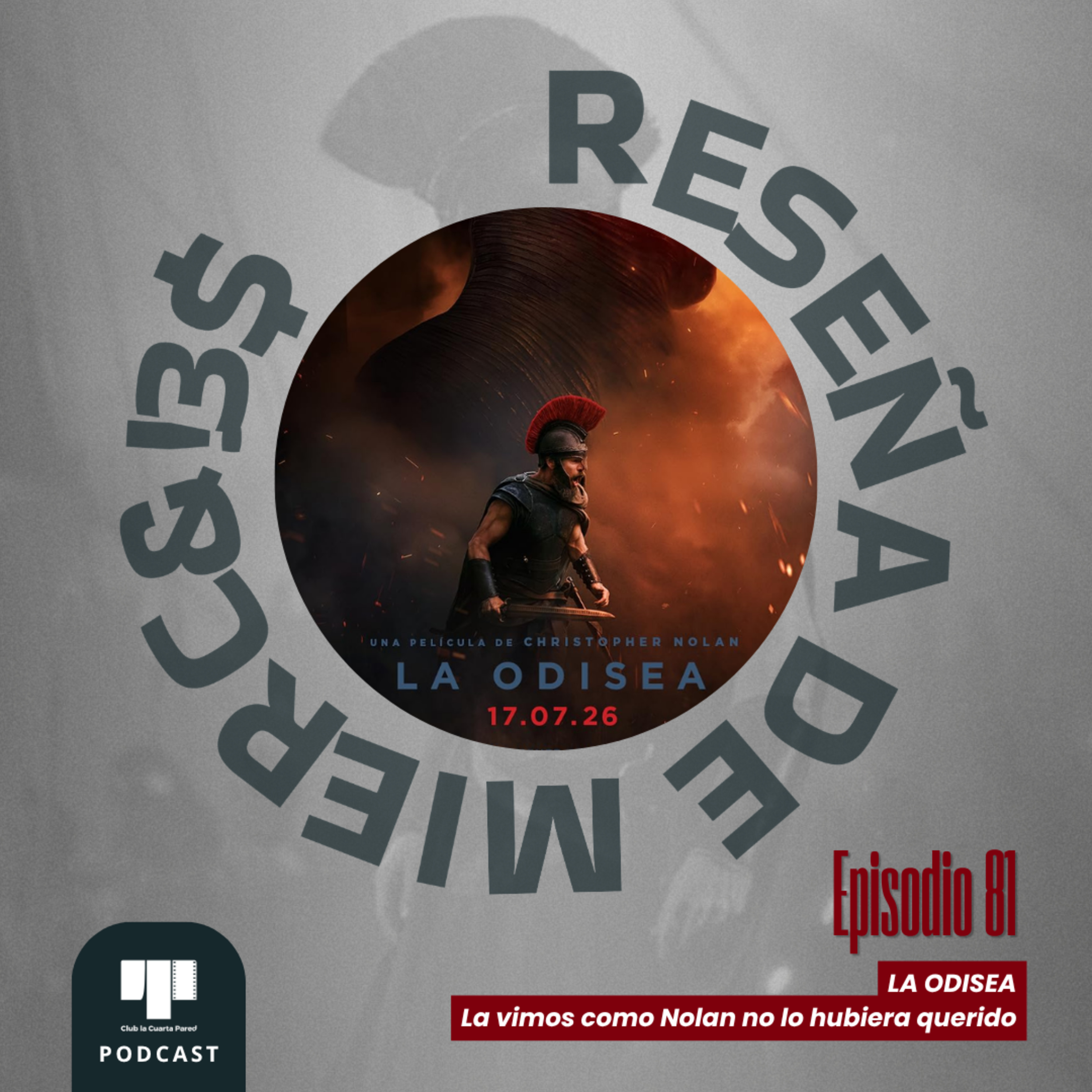 Ep. 81: La Odisea (2026). La vimos como Nolan no lo hubiera querido episode artwork
