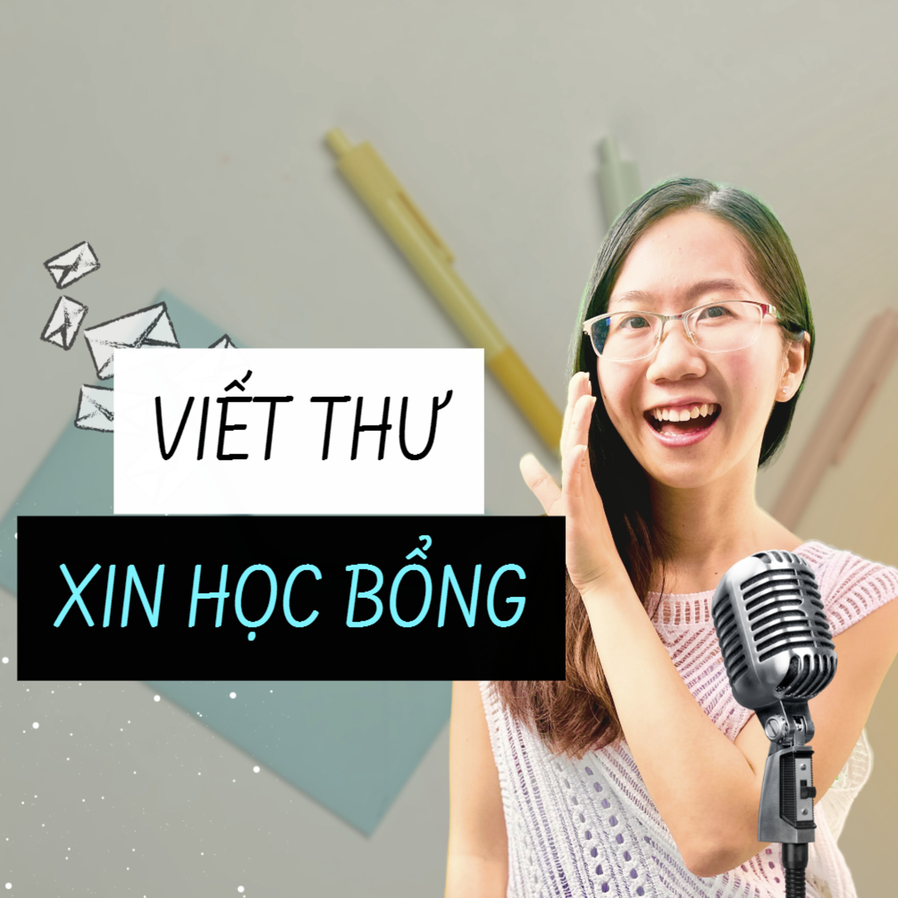 6. VIẾT THƯ XIN HỌC BỔNG BẮT ĐẦU TỪ ĐÂU episode artwork