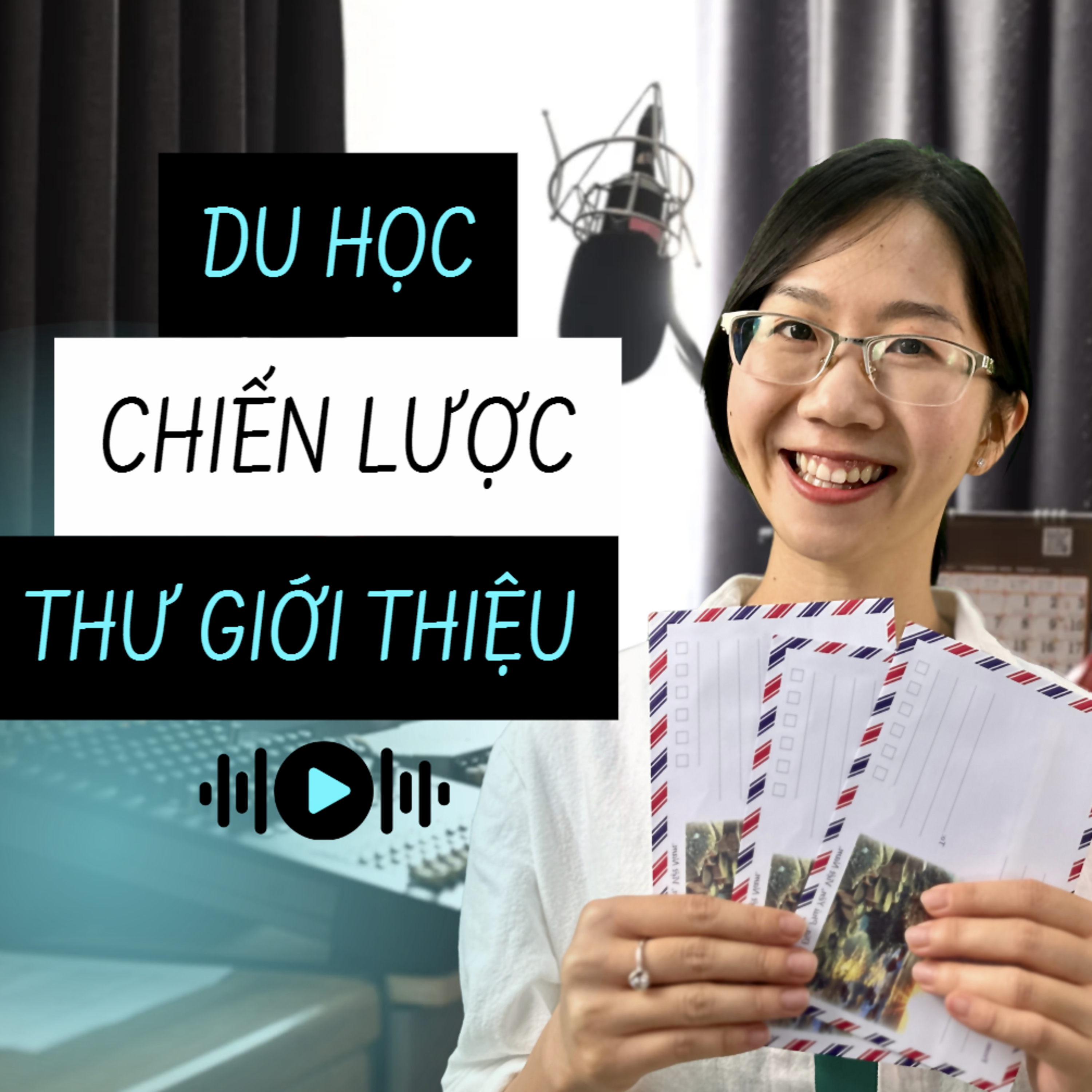 9. CHIẾN THUẬT CHỌN NGƯỜI VIẾT THƯ GIỚI THIỆU HỌC BỔNG episode artwork