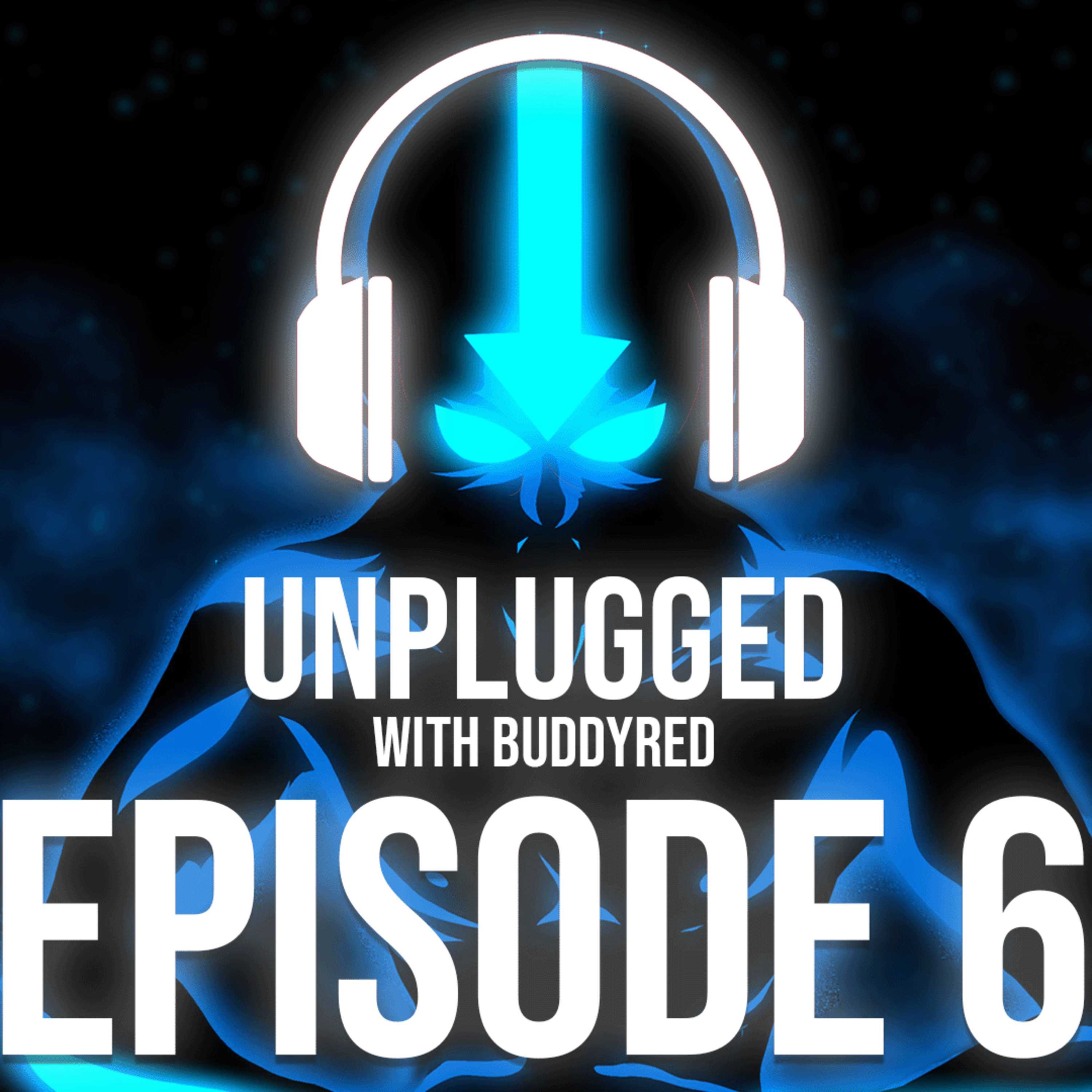 Discussing ATLA Live Action Love? Hate? |Unplugged W/ Buddyred| episode artwork