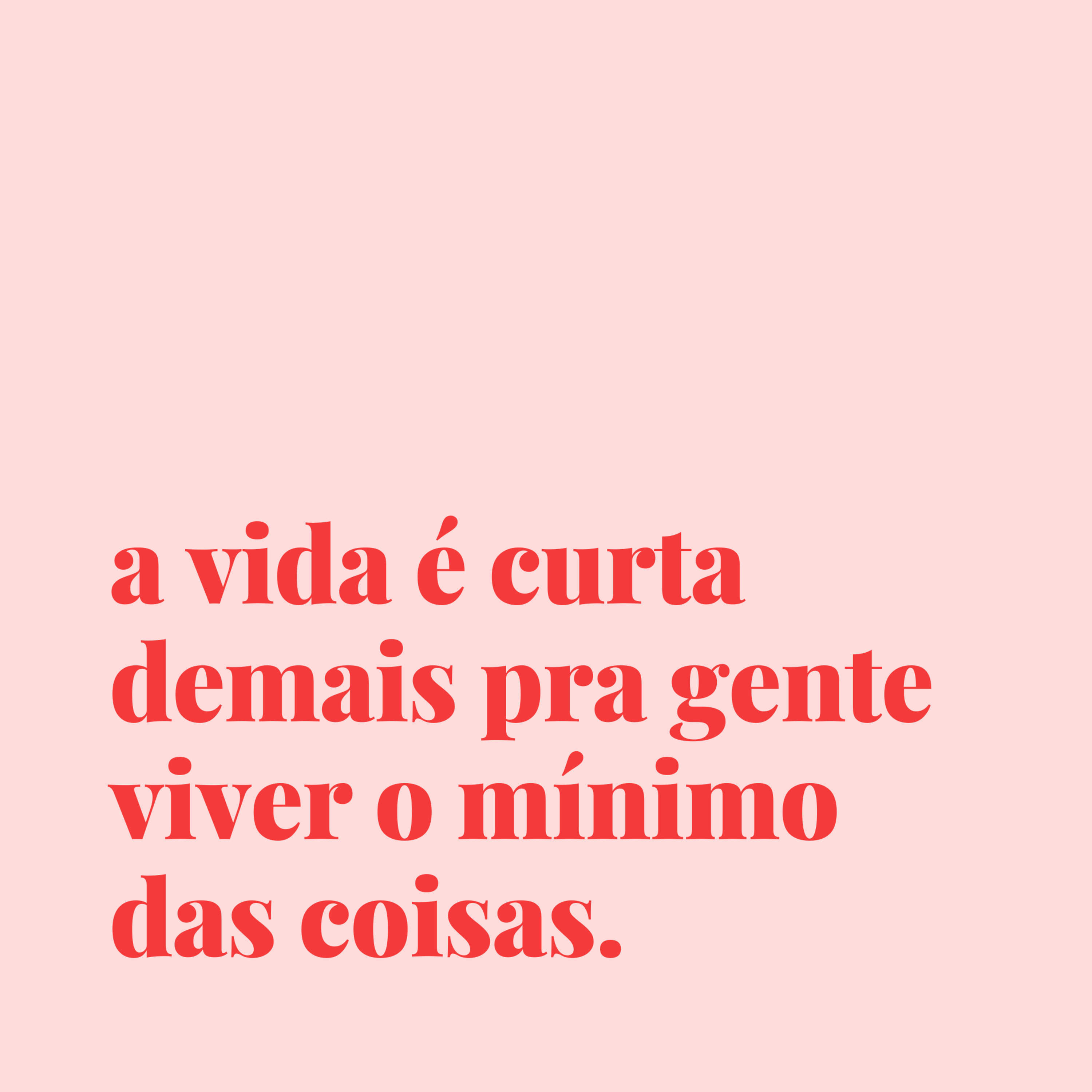 para todas as pessoas intensas.