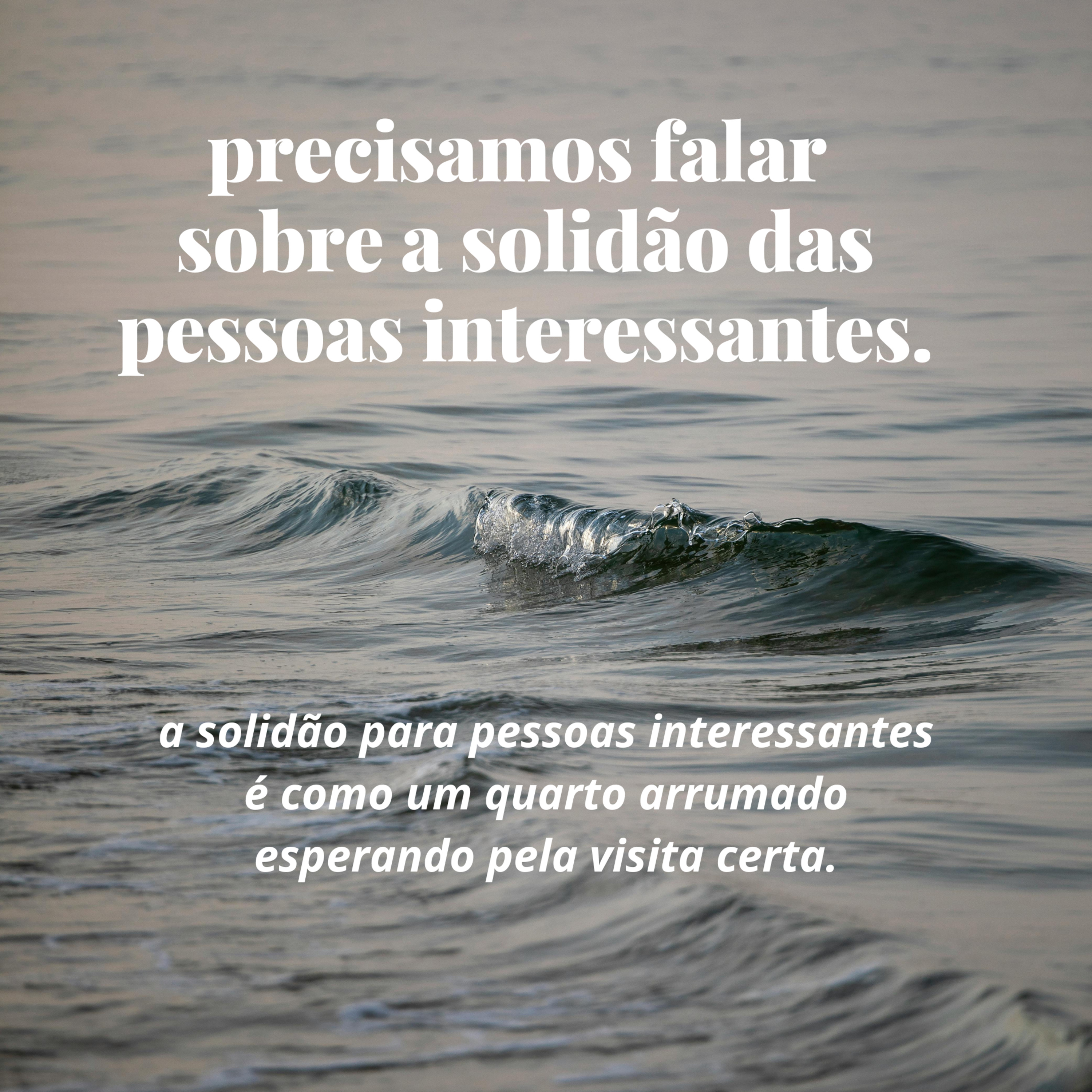 para todas as pessoas intensas.