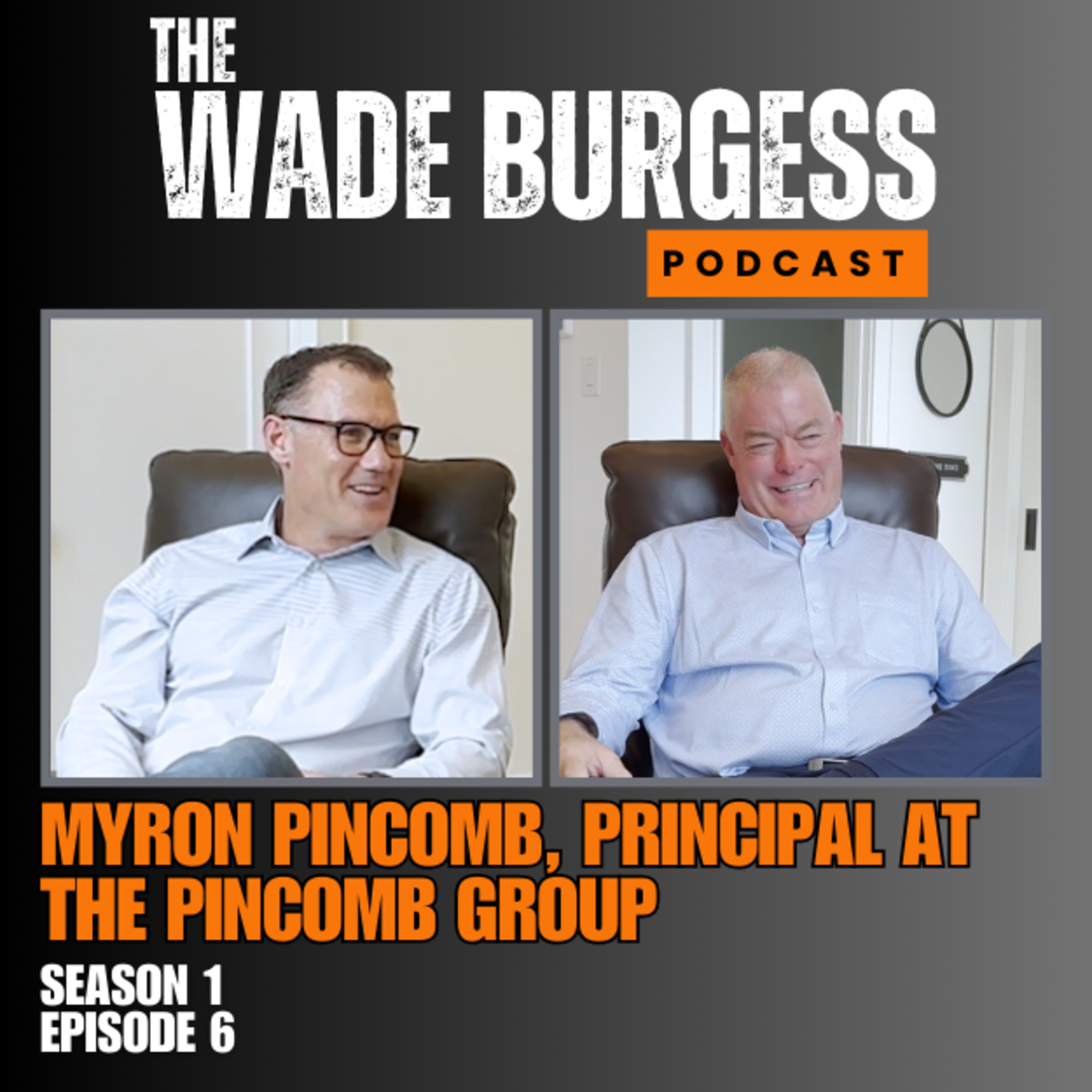 Myron Pincomb, Principal at The Pincomb Group episode artwork