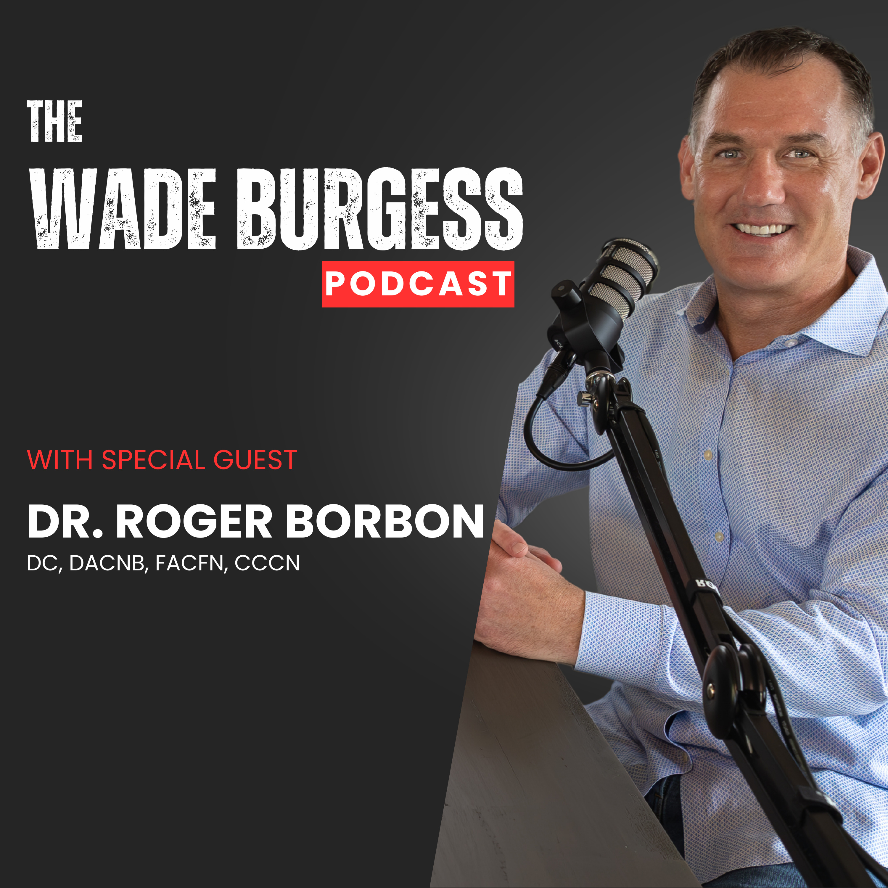 Dr. Roger Borbon, DC, DACNB, FACFN, CCCN episode artwork