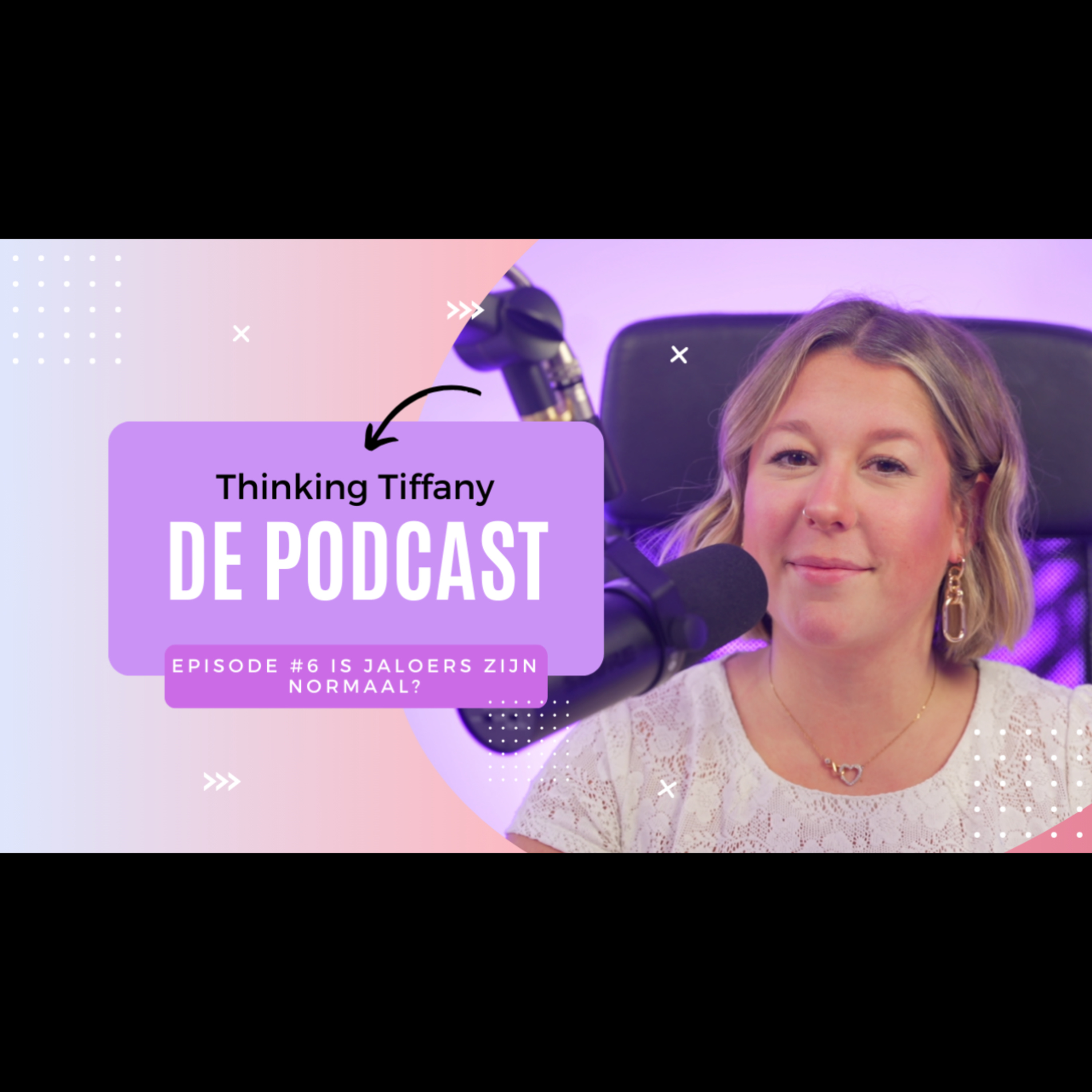 Thinking Tiffany De Podcast | Episode #6 Is jaloers zijn normaal? episode artwork