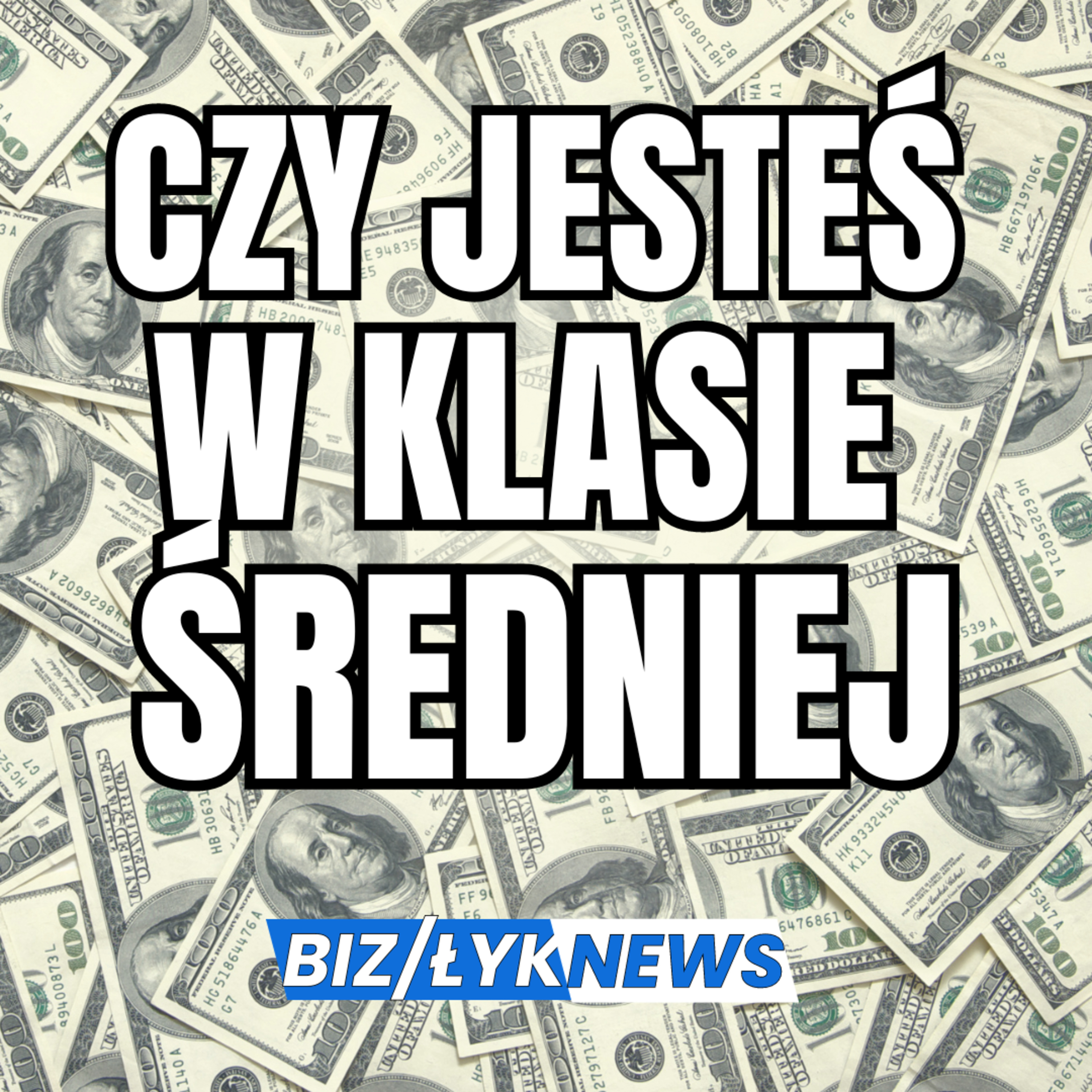 Czy jesteś w klasie średniej /BizŁyk episode artwork