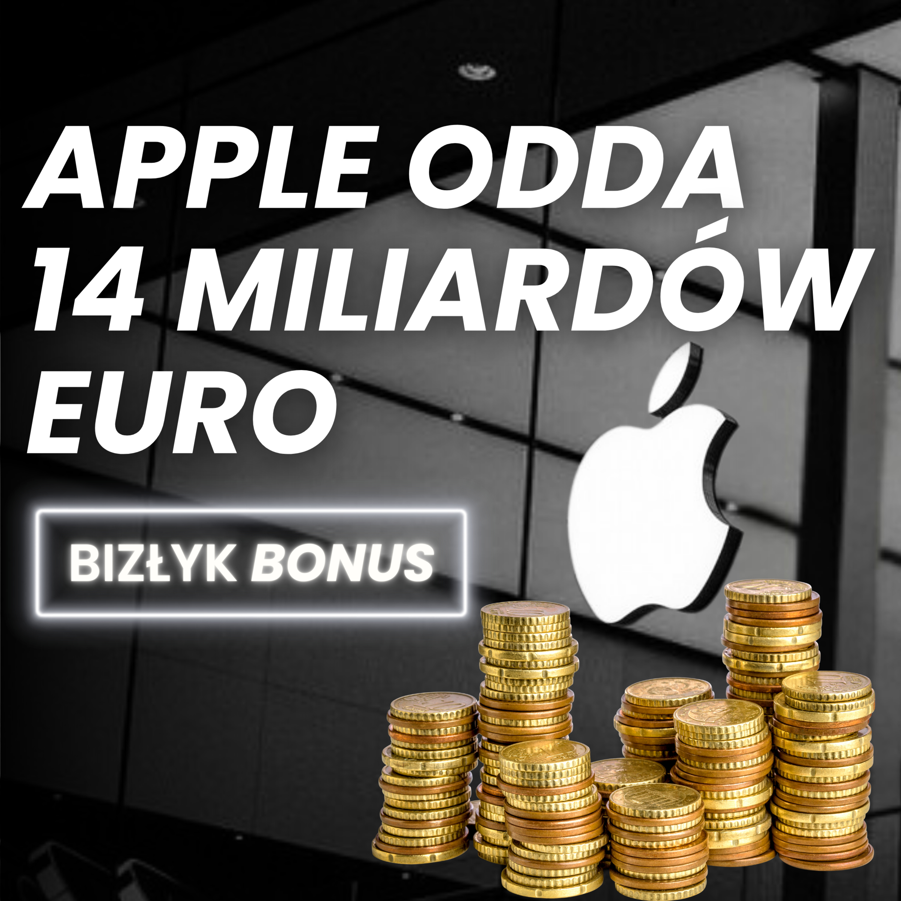 Apple odda 14 miliardów euro | BizŁyk BONUS episode artwork