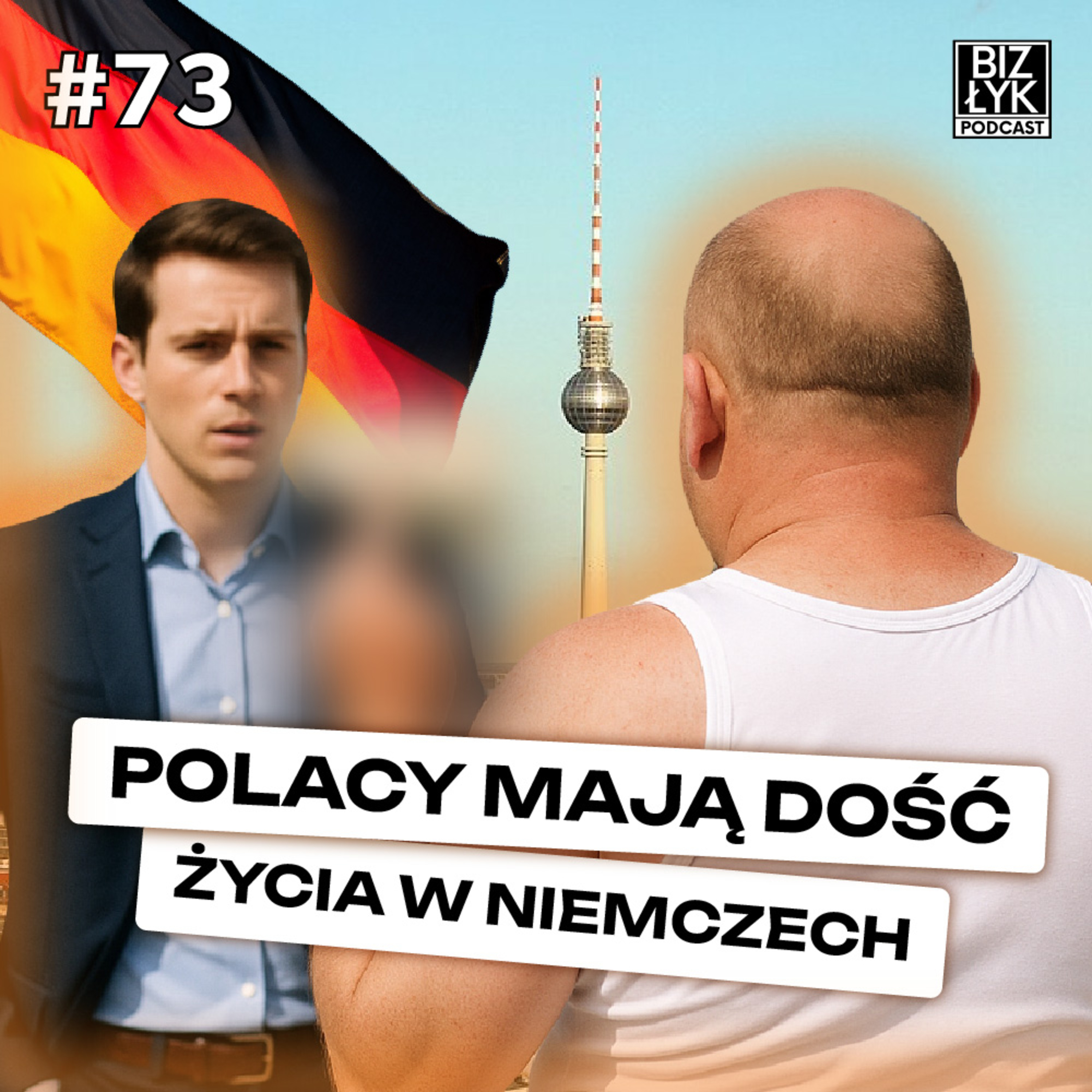 Polacy mają DOŚĆ życia w NIEMCZECH | BizŁyk Podcast #73 episode artwork