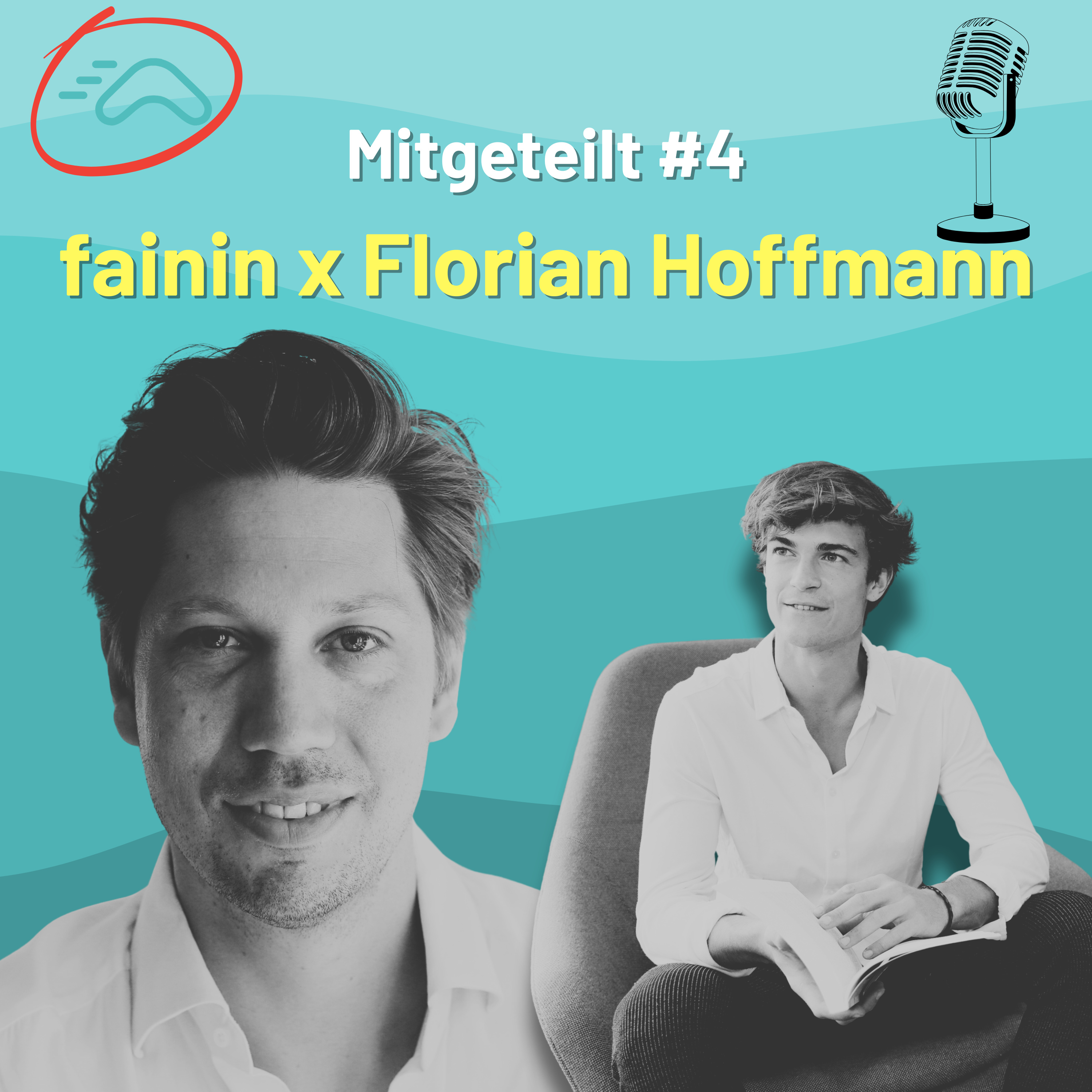 Mitgeteilt #4 - fainin x Florian Hoffmann (Unternehmertum, Resilienz und warum die Welt nicht untergeht) episode artwork