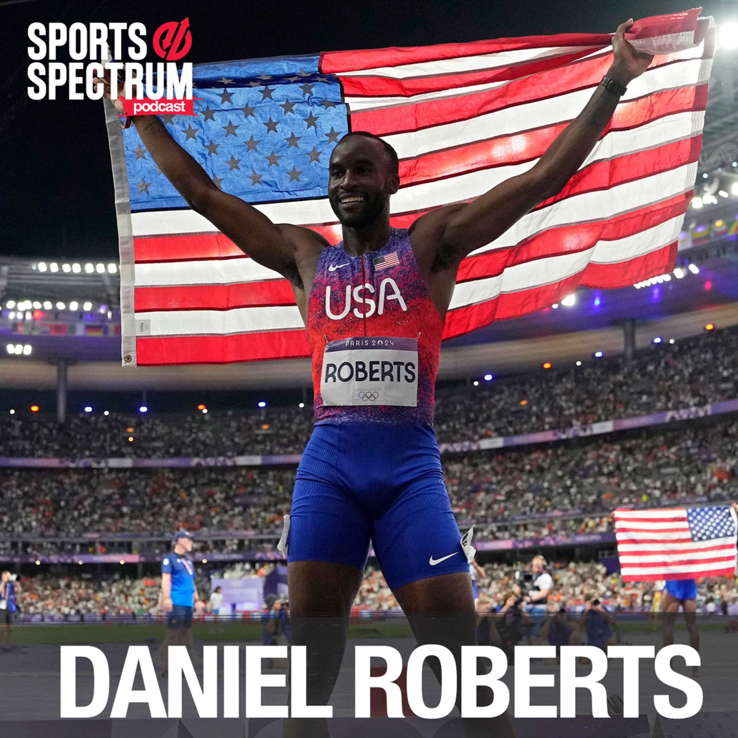 Daniel Roberts - U.S. Olympic Silver Medalist on identity, God’s grace and Paris 2024