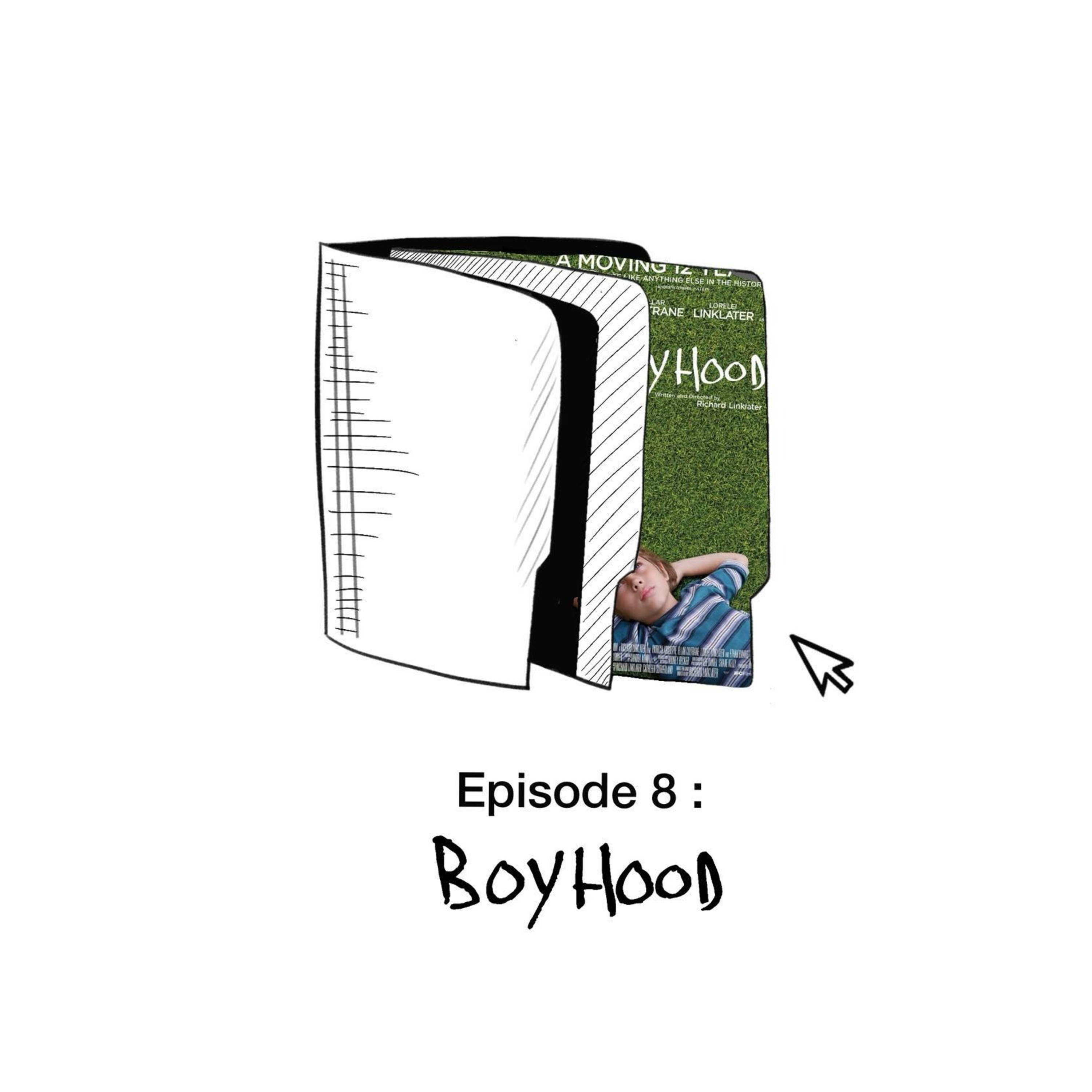 Episode 8 : Boyhood (Richard Linklater, 2014) episode artwork