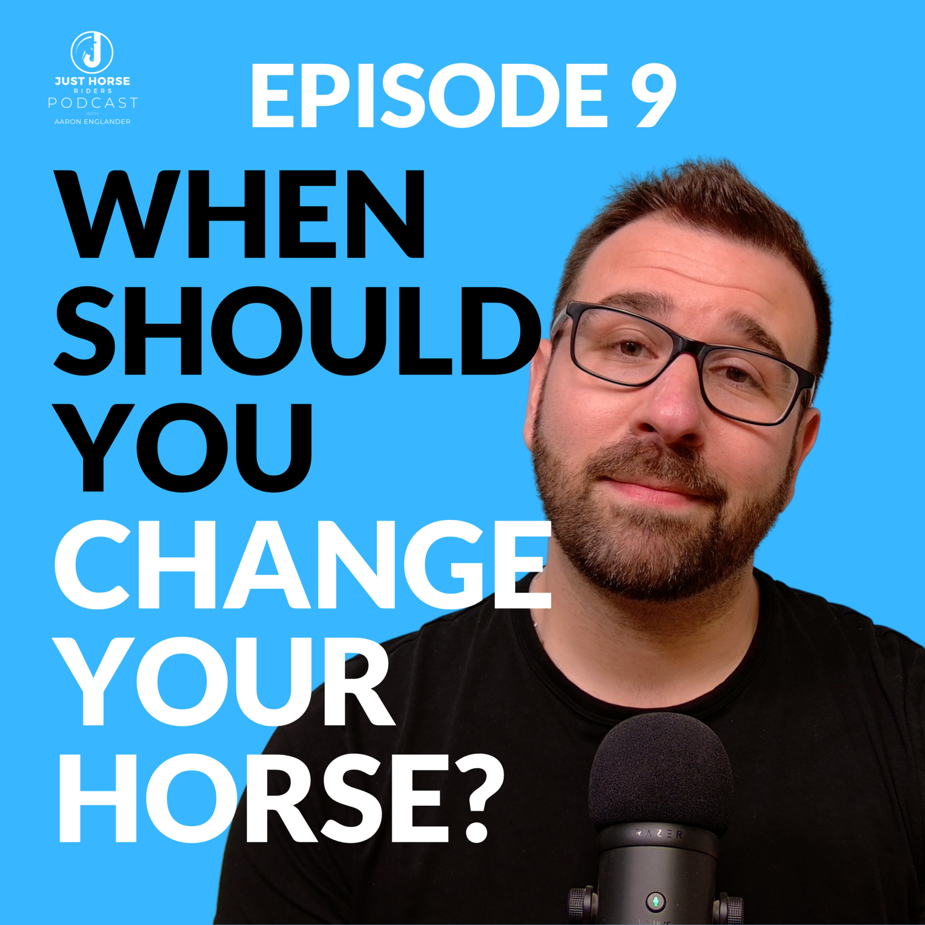 When to Say Goodbye to Your Horse | Episode 9 - Just Horse Riders Podcast episode artwork