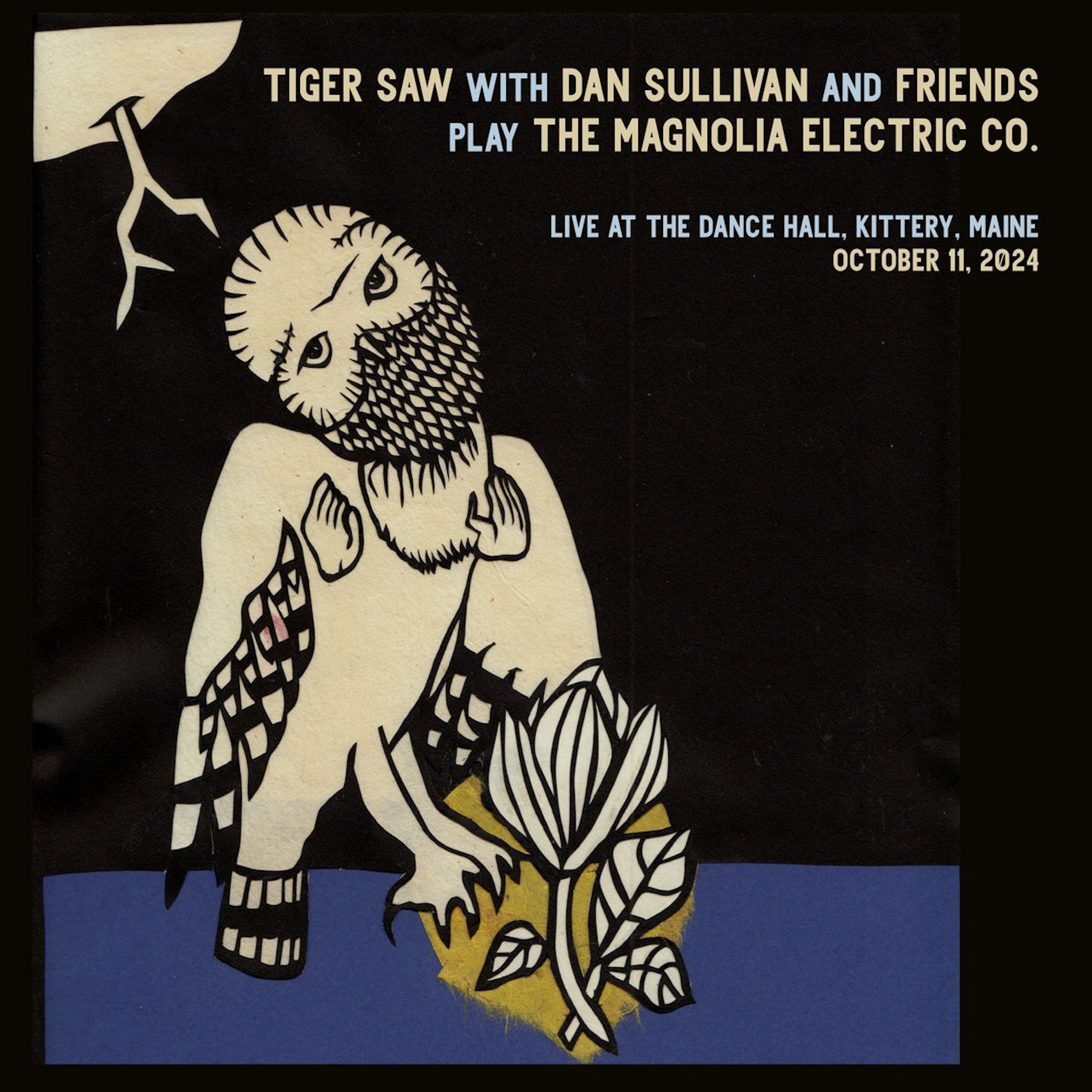 "Tiger Saw with Dan Sullivan and Friends play 'The Magnolia Electric Co.' Live at the Dance Hall, Kittery, Maine, October 11, 2024" with Dan Sullivan episode artwork