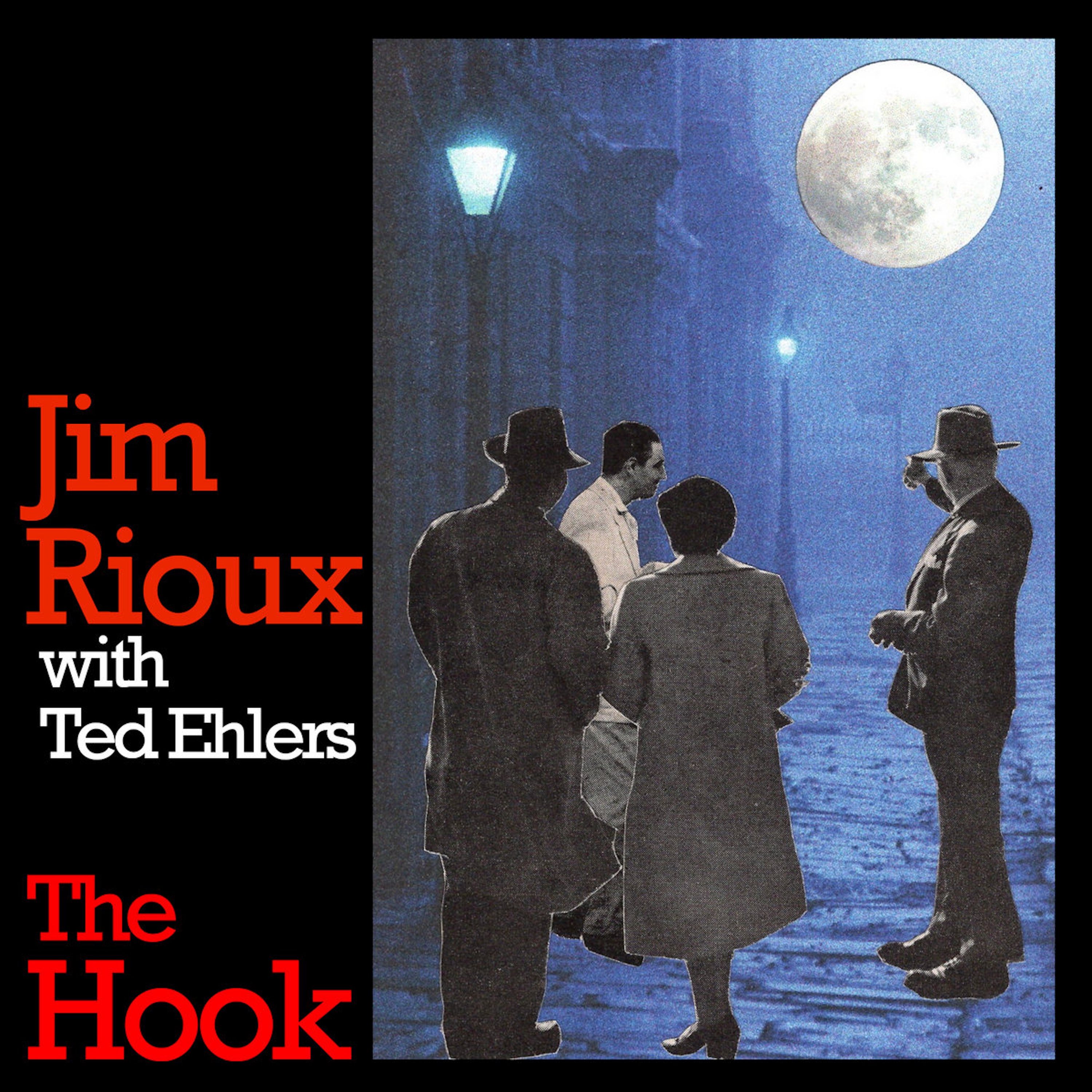 Jim Rioux with Ted Ehlers "The Hook" with Jim Rioux and Ted Ehlers episode artwork