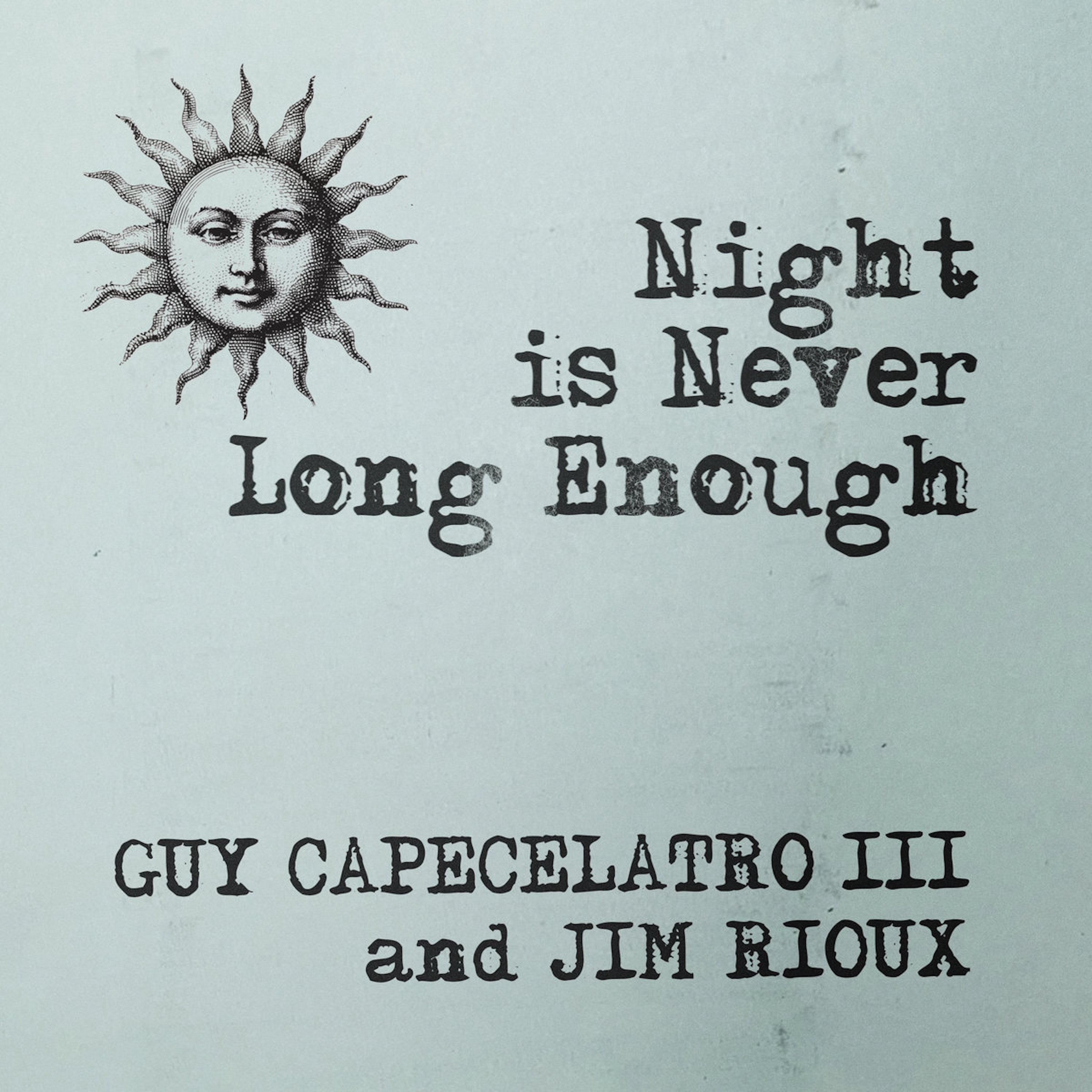 Guy Capecelatro III & Jim Rioux "Night is Never Long Enough" with Jim Rioux episode artwork