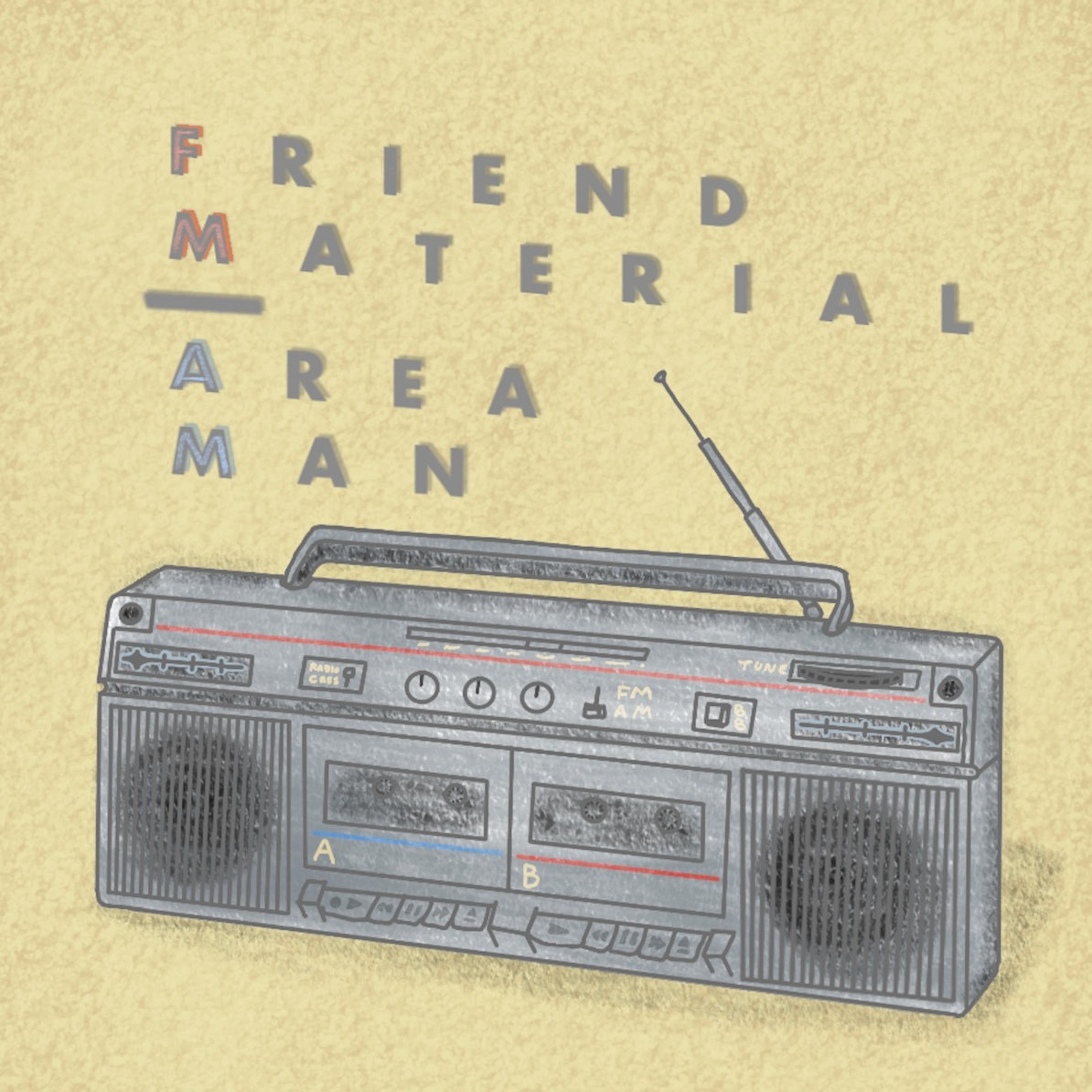 Friend Material "Area Man" with Seth Gooby and Peter Squires episode artwork