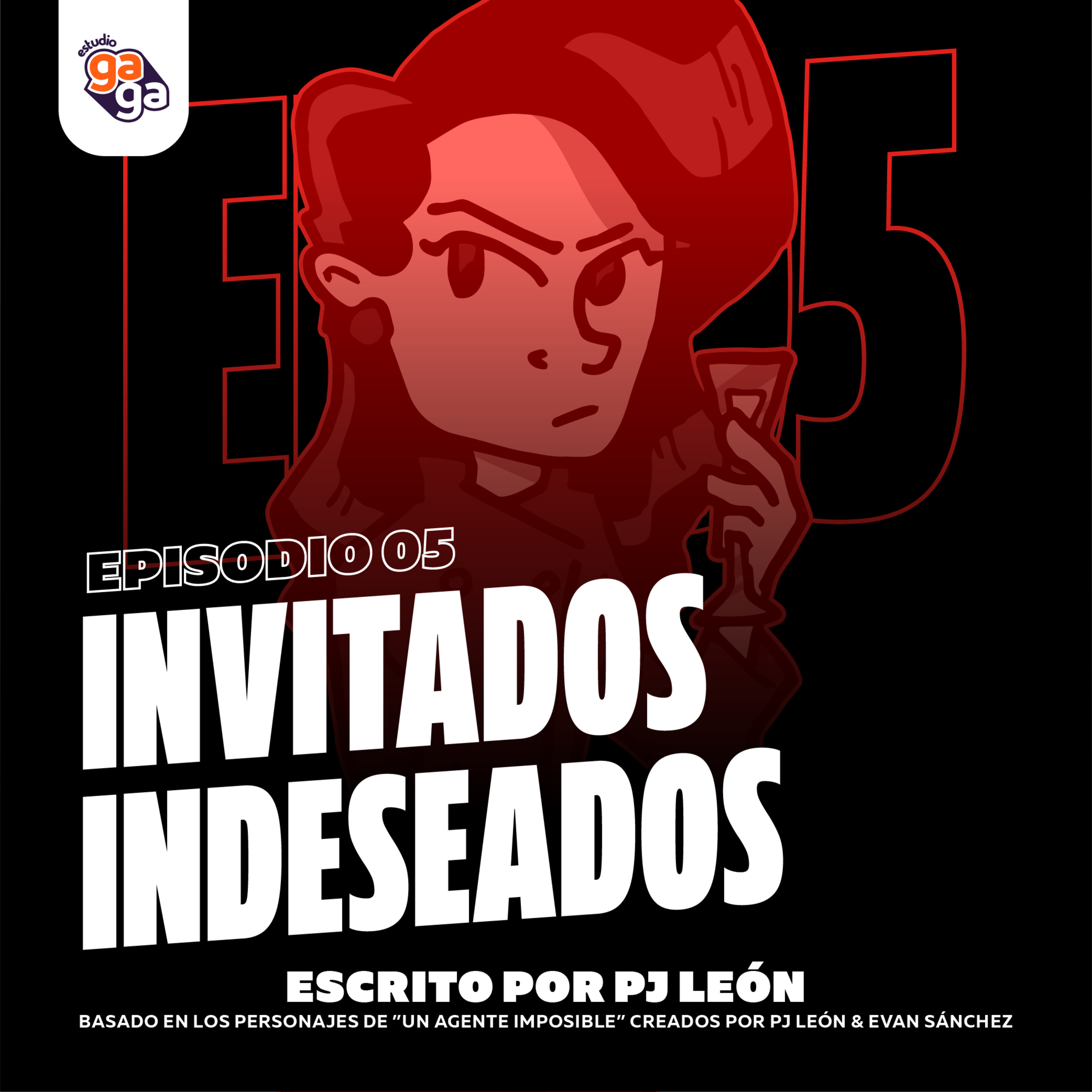 Ep. 05 - Invitados Indeseados episode artwork