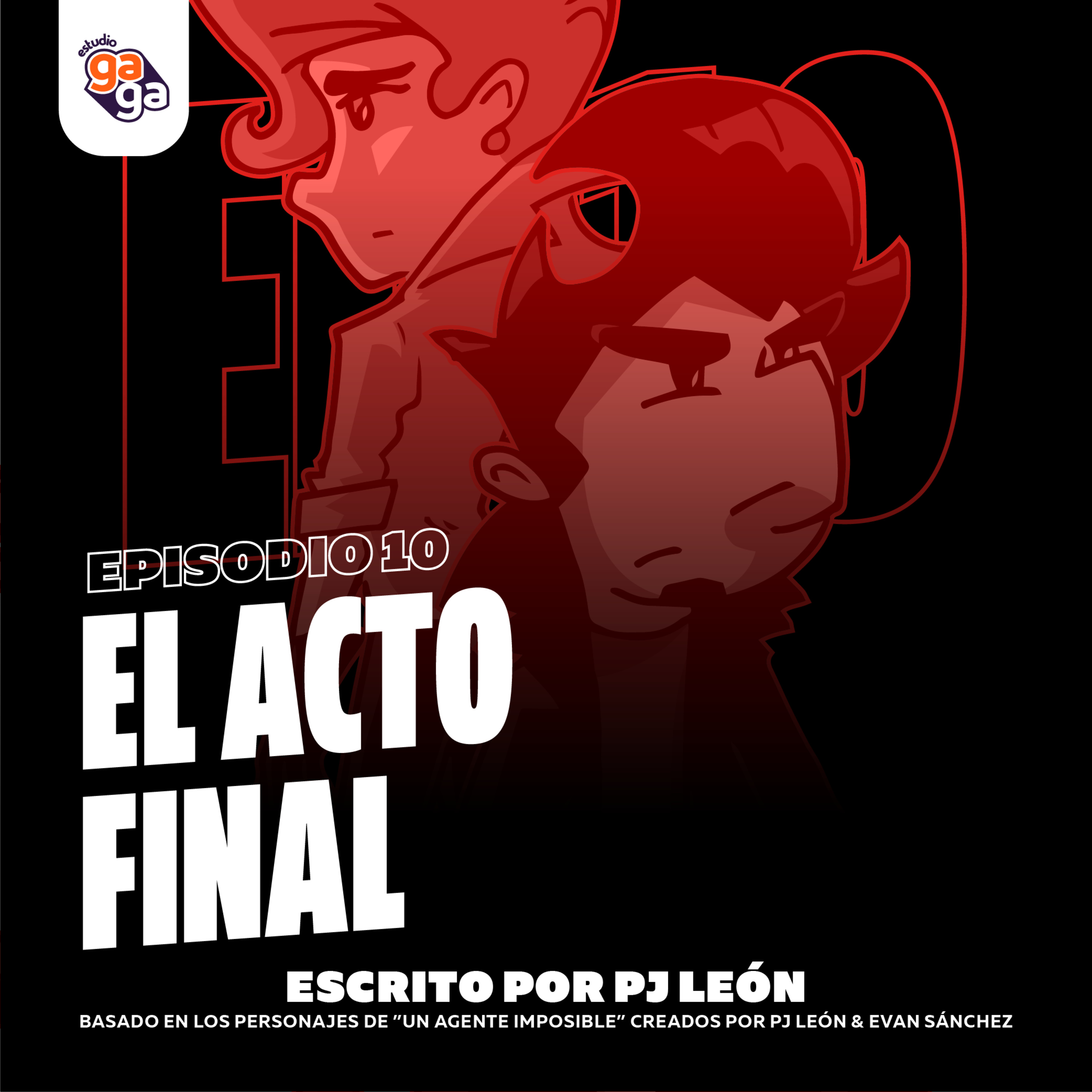 Ep. 10 - El Acto Final episode artwork