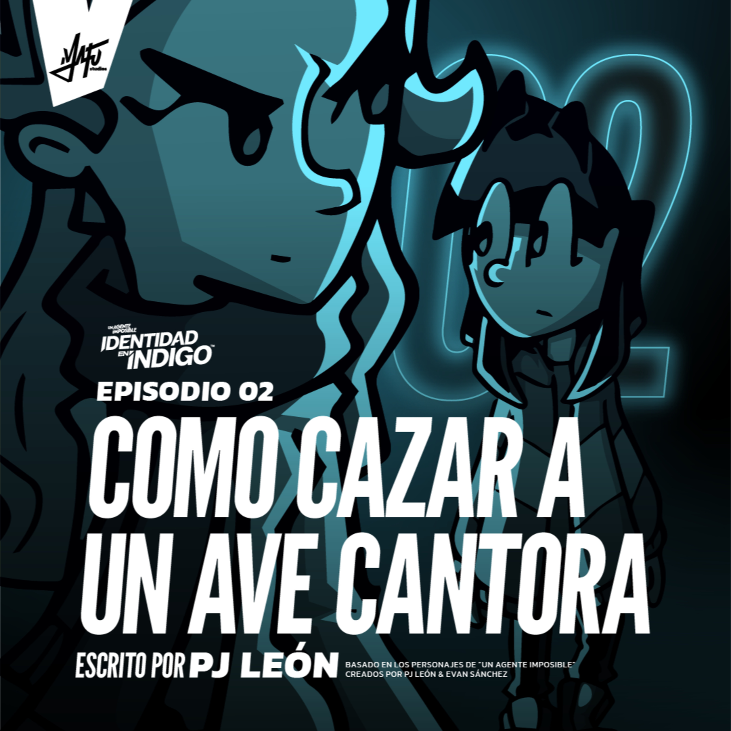Ep. 02 - Como Cazar a un Ave Cantora episode artwork