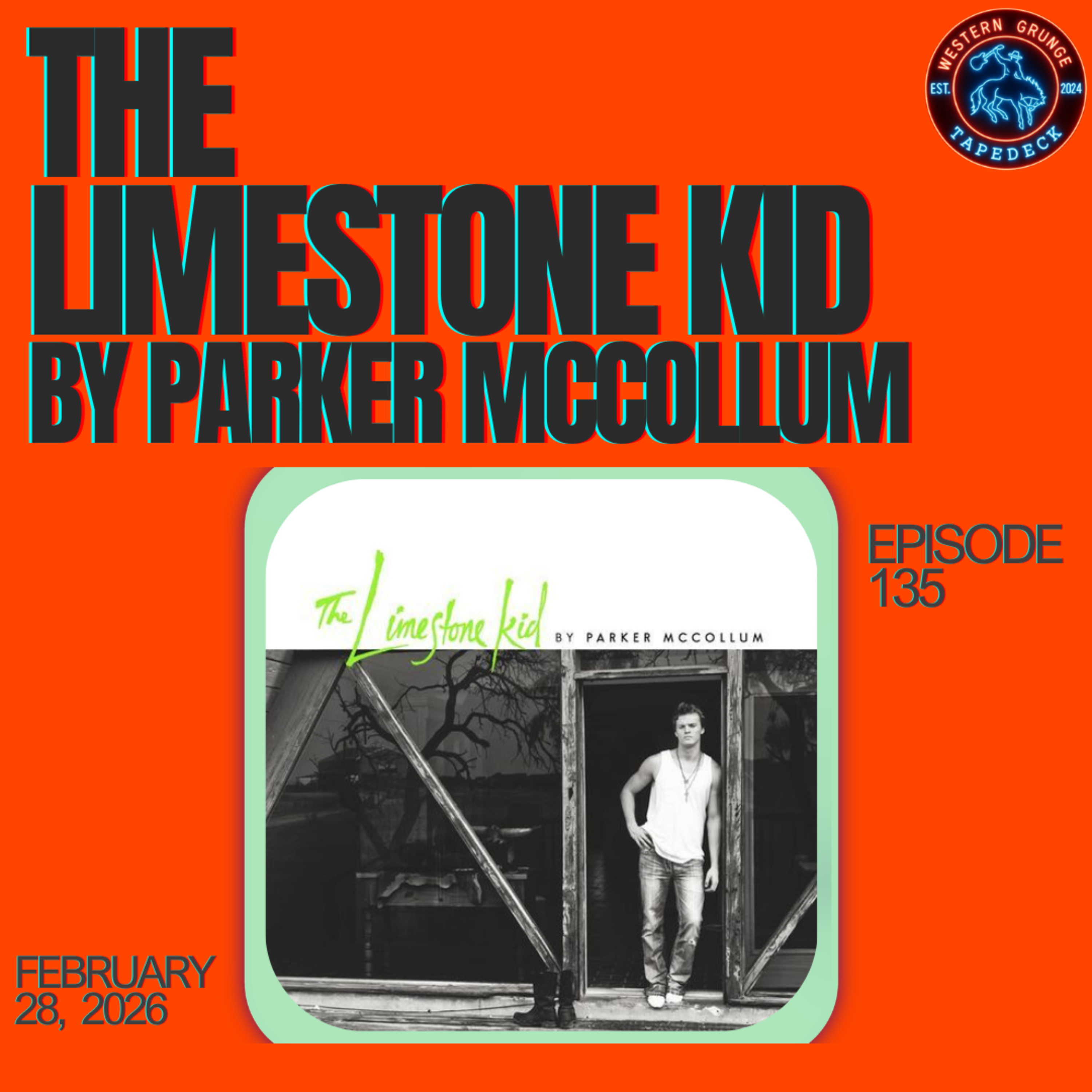 WGT #135 - The Limestone Kid