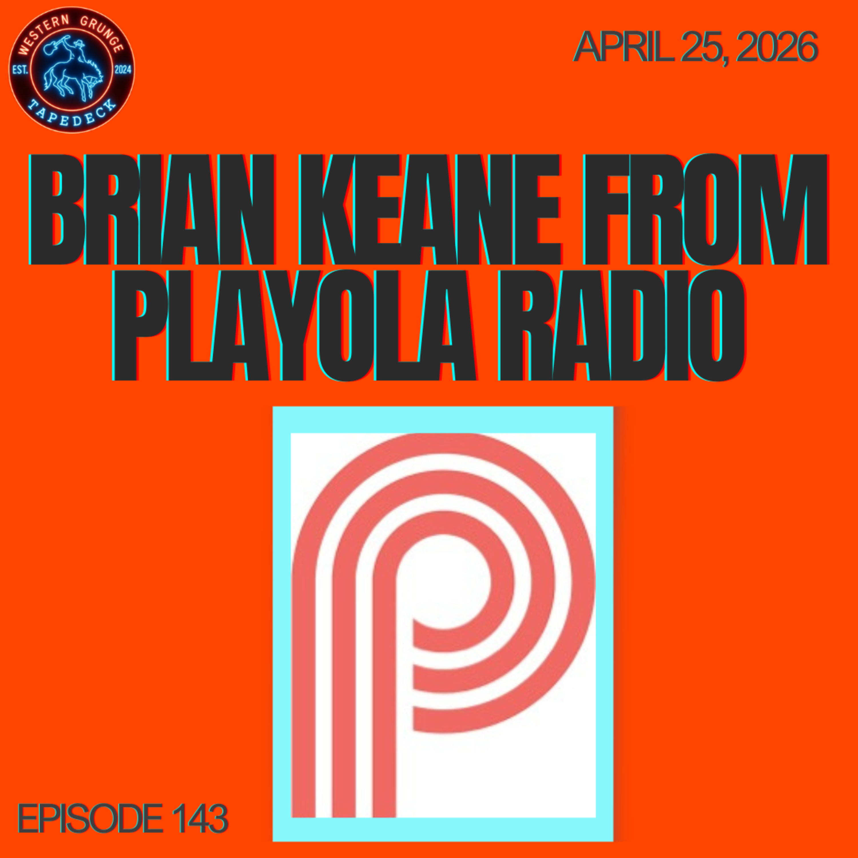 WGT #143 - Brain Keane From Playola Radio