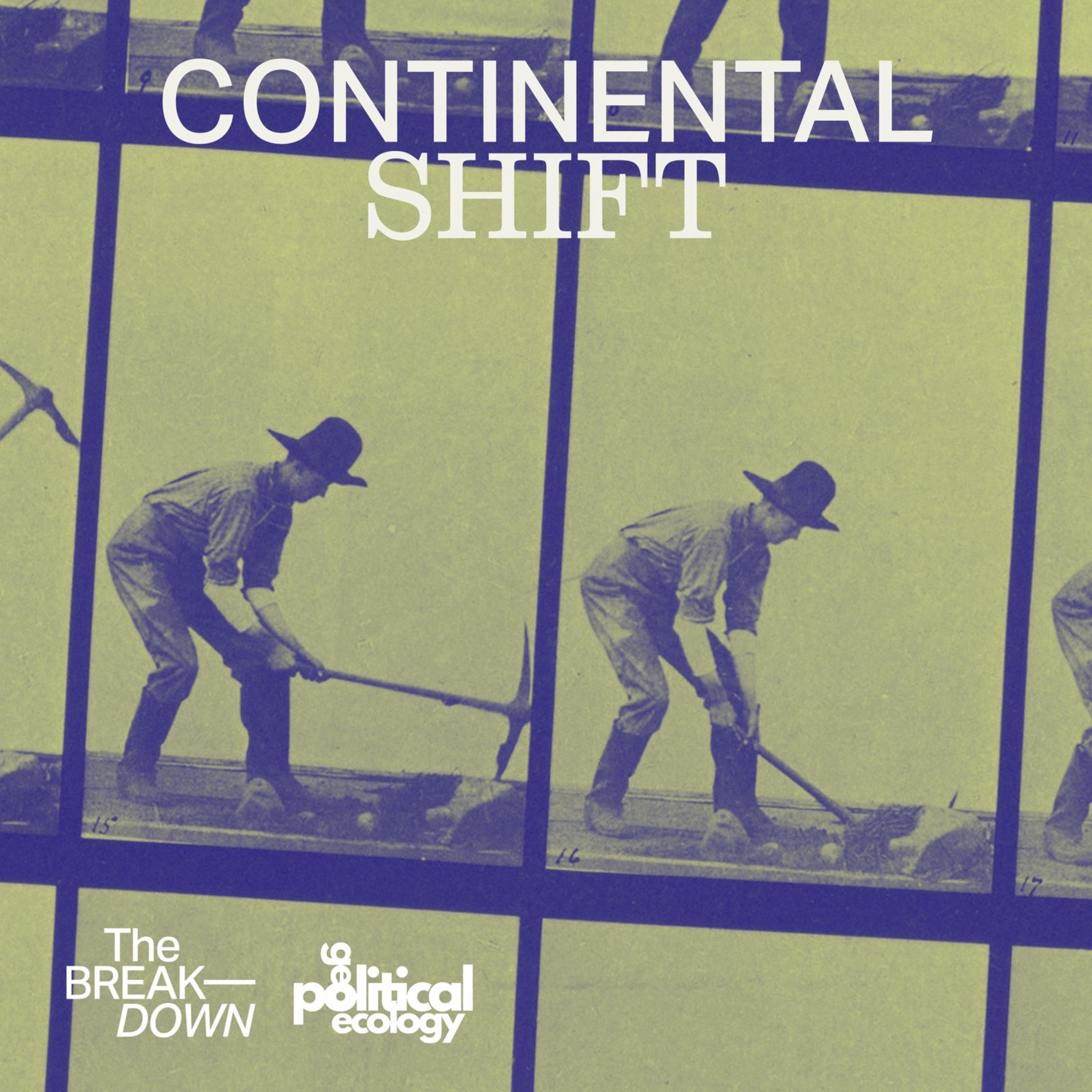 CONTINENTAL SHIFT (1/4): Free Market Fictions and Trade Frictions  episode artwork