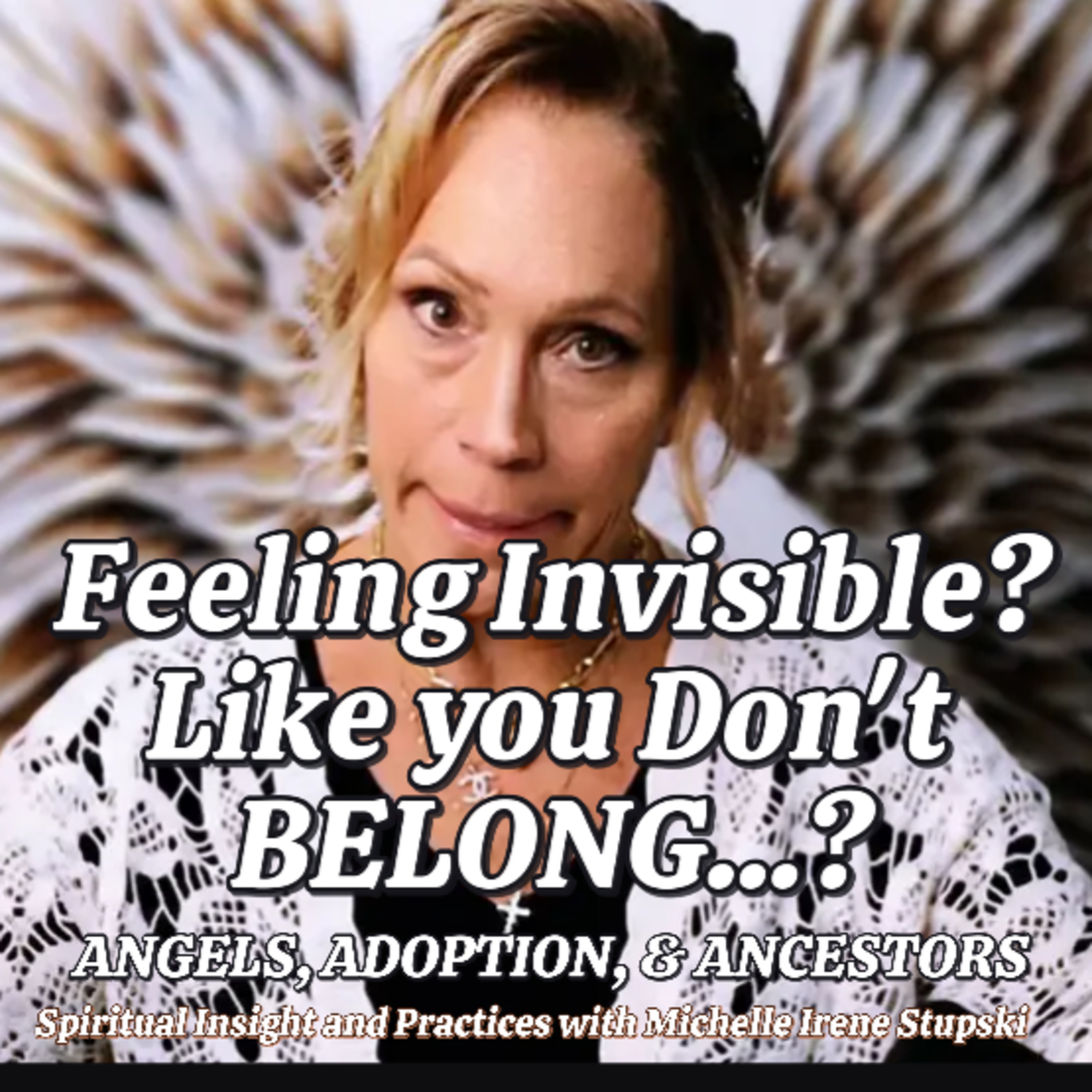 Feeling Invisible: When You Don’t Feel Like You Fit Anywhere episode artwork