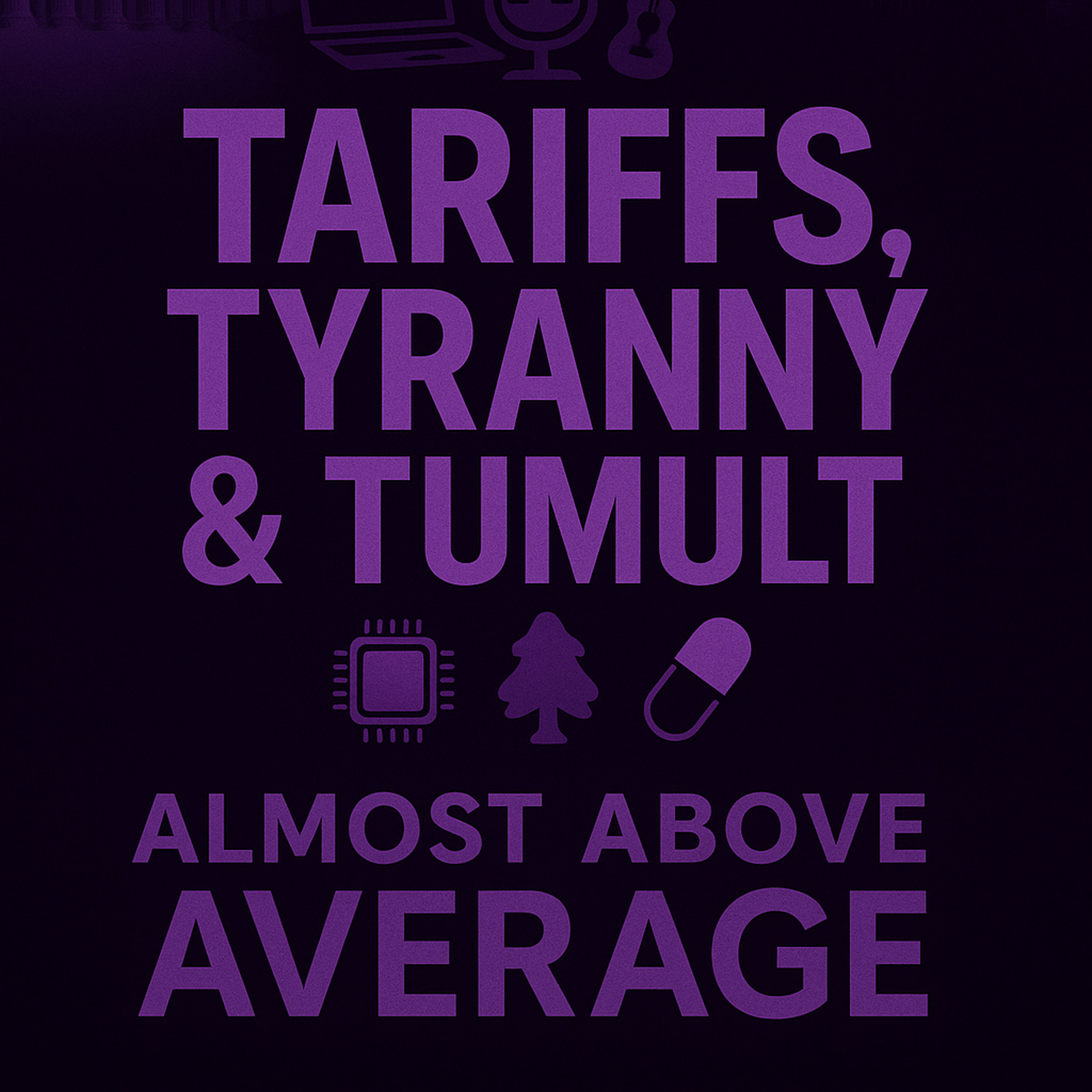 From Lumber and Tech to Healthcare and Geopolitics—Inside the Costly Gamble of America’s New Trade War episode artwork