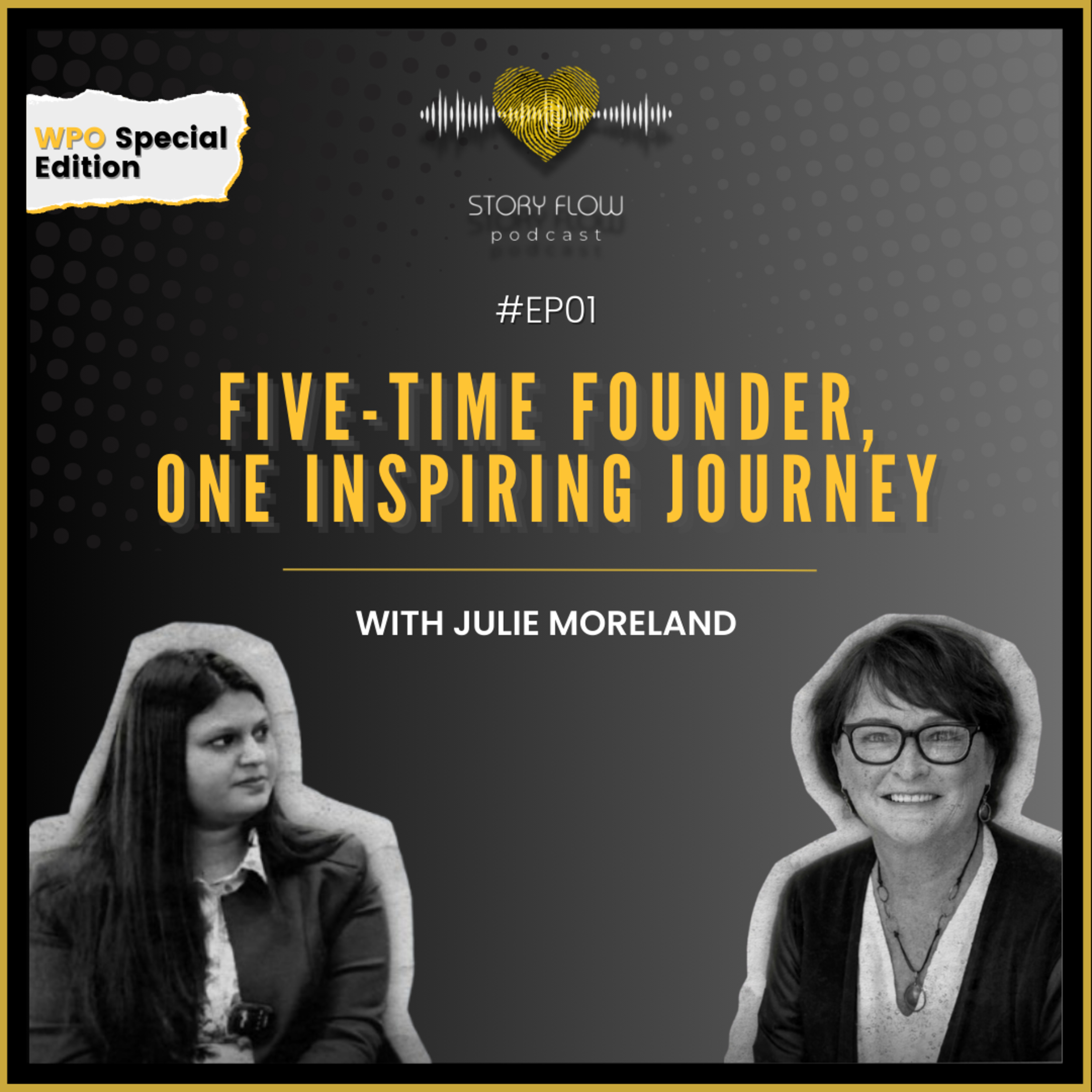 Five-Time Founder, One Inspiring Journey | EP01, S02 | Julie Moreland & Archita Prahladka episode artwork