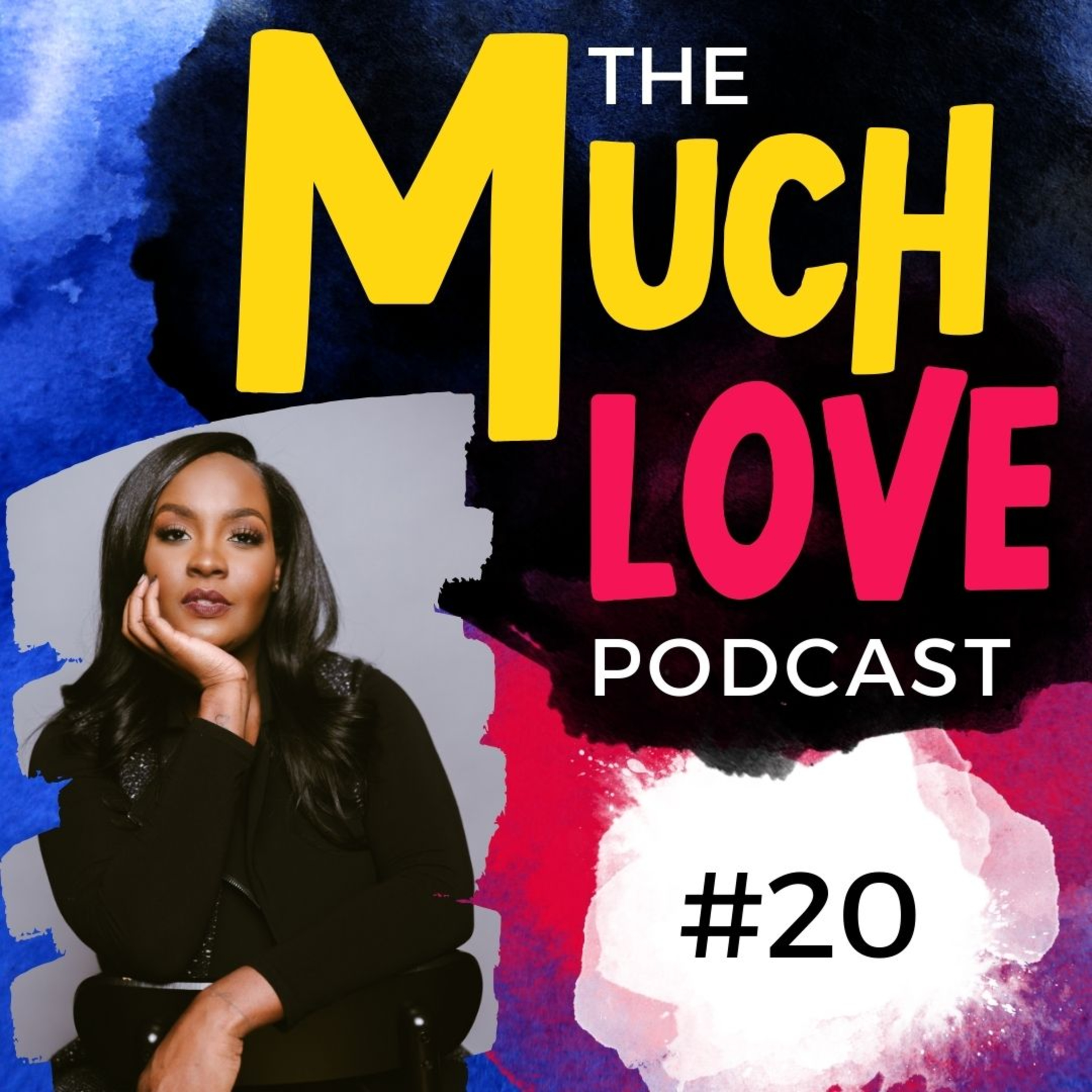 Much Love Podcast