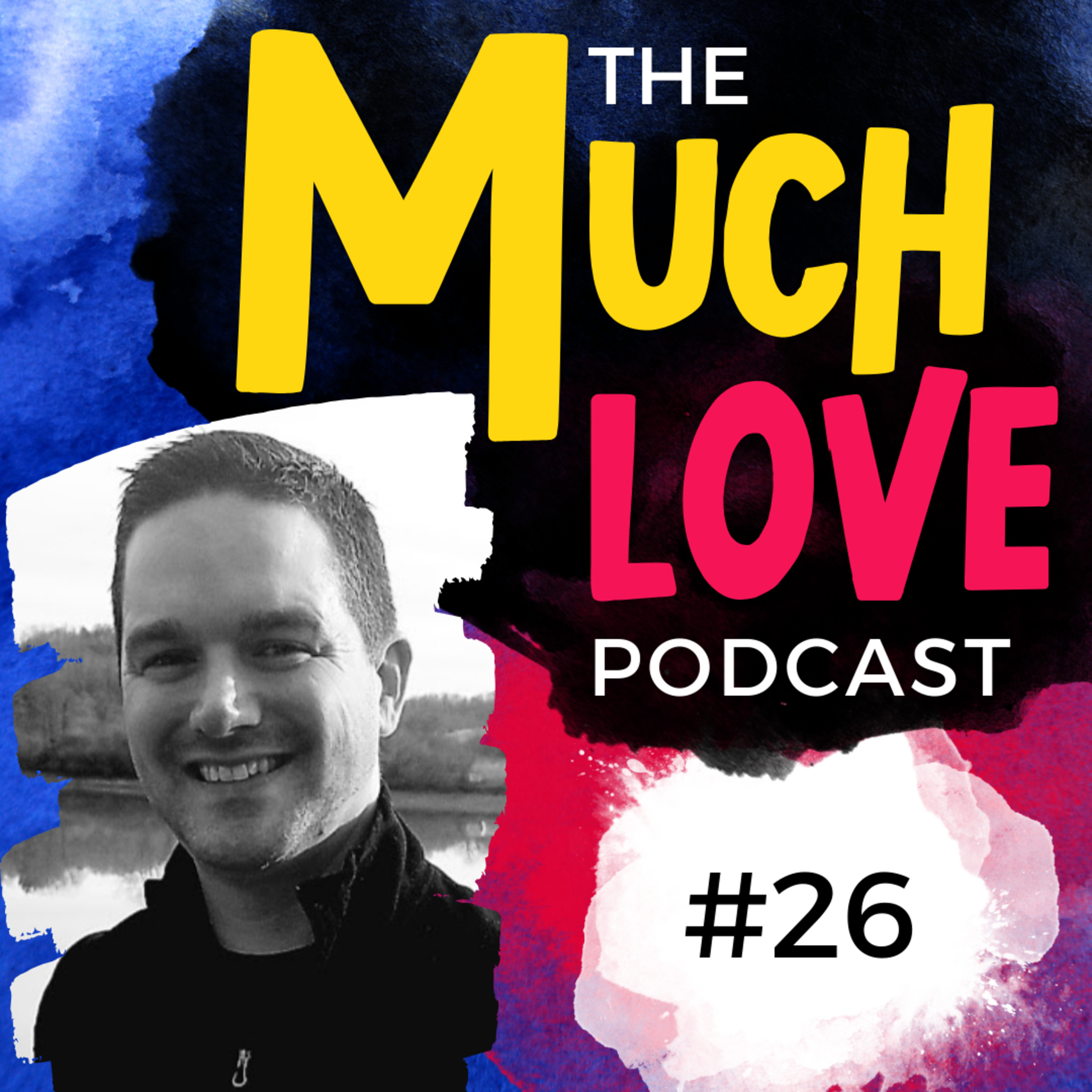 Much Love Podcast