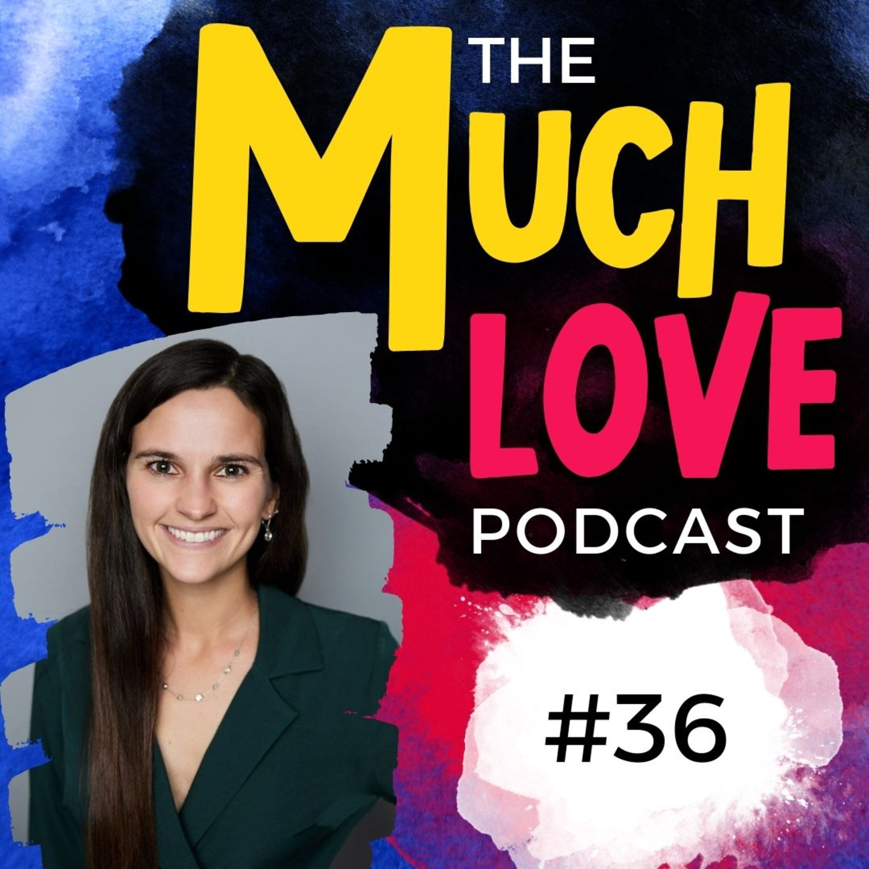 Much Love Podcast