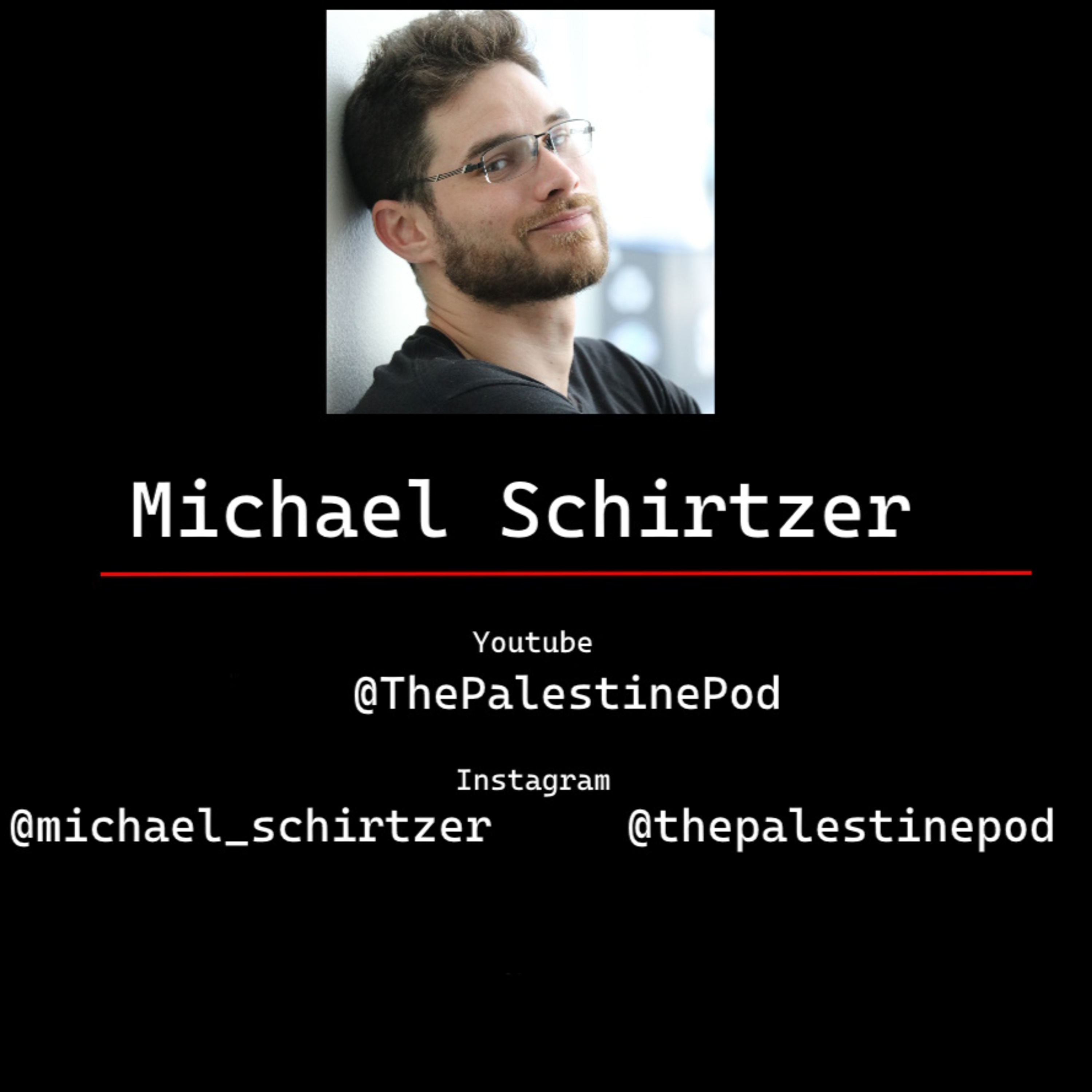 Episode 7: Michael Schirtzer - Intractable Ideology. Zionism, Anti-Zionism, and Palestine