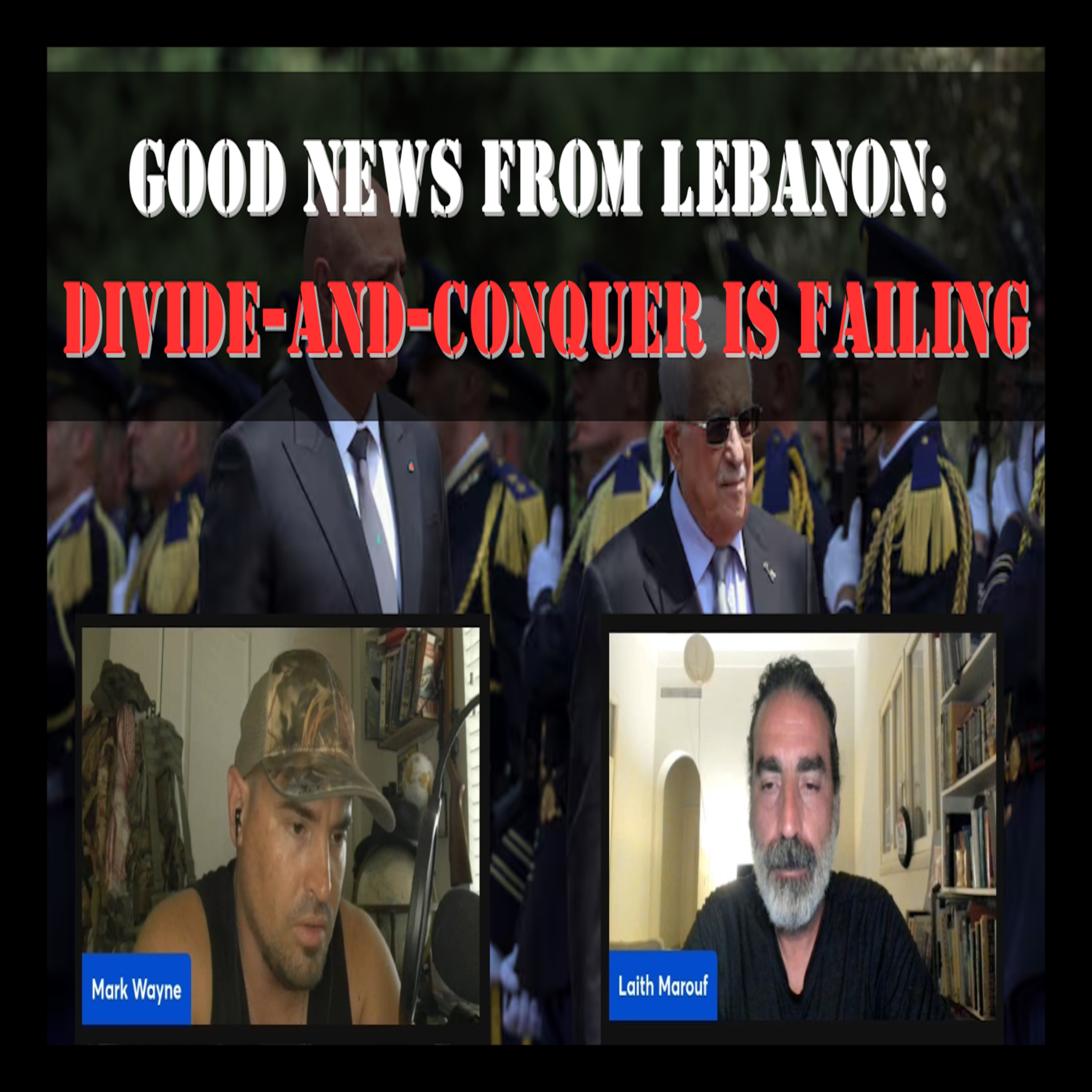 Good news from Lebanon: Divide-Et-Impera & Ottomanism losing steam w/ Laith Marouf