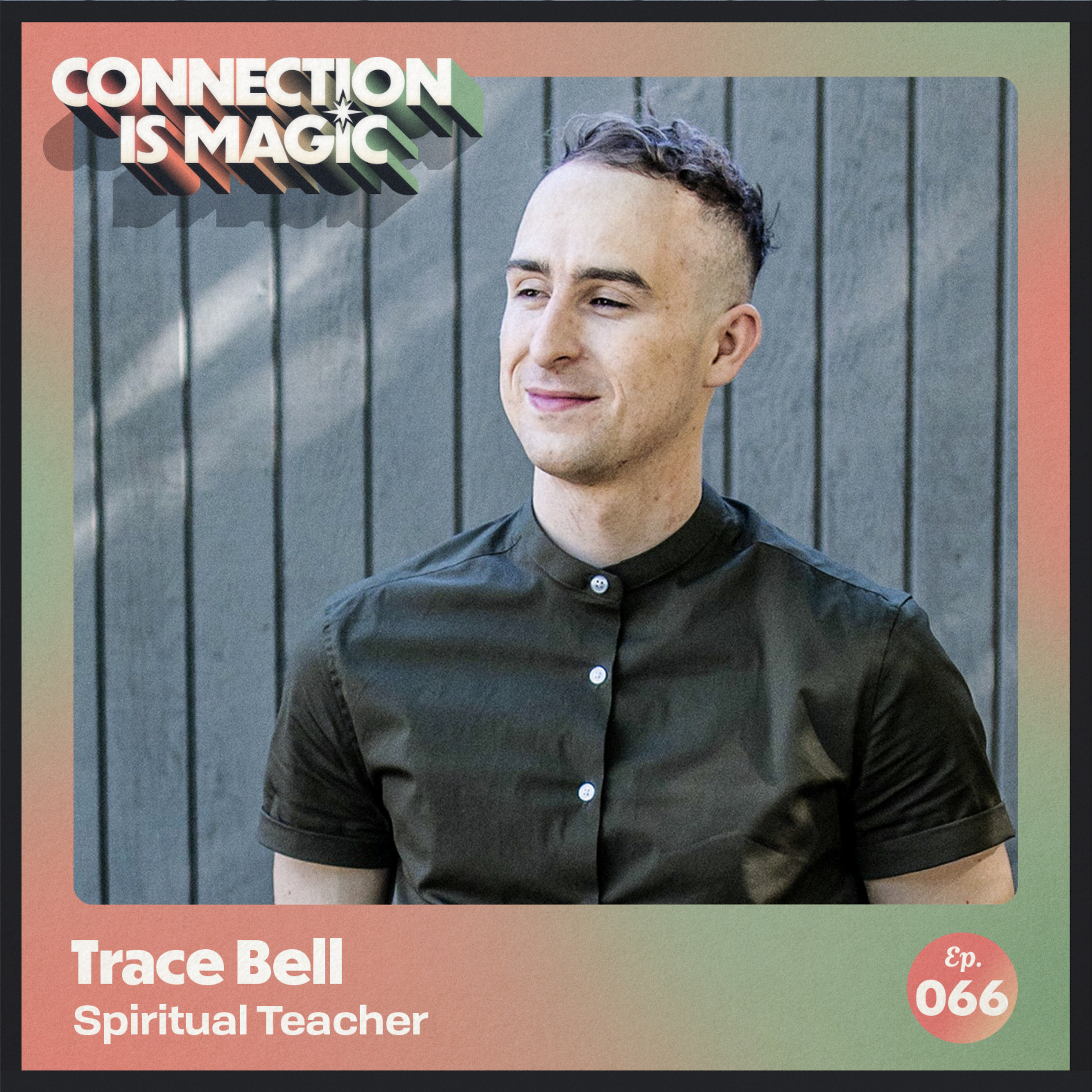 Connection is Magic with Samson Shulman
