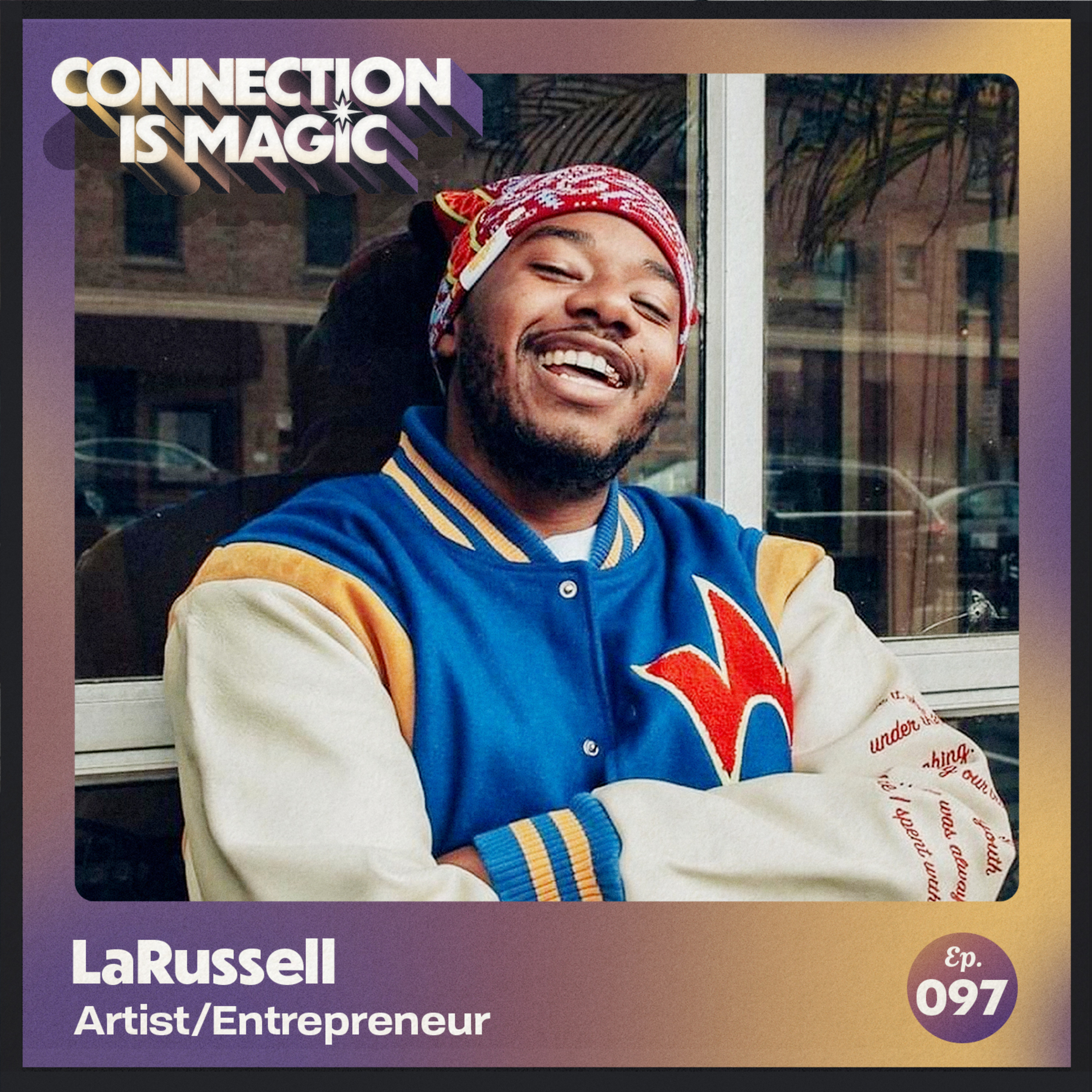 LaRussell on Turning Being Different Into Your Superpower episode artwork