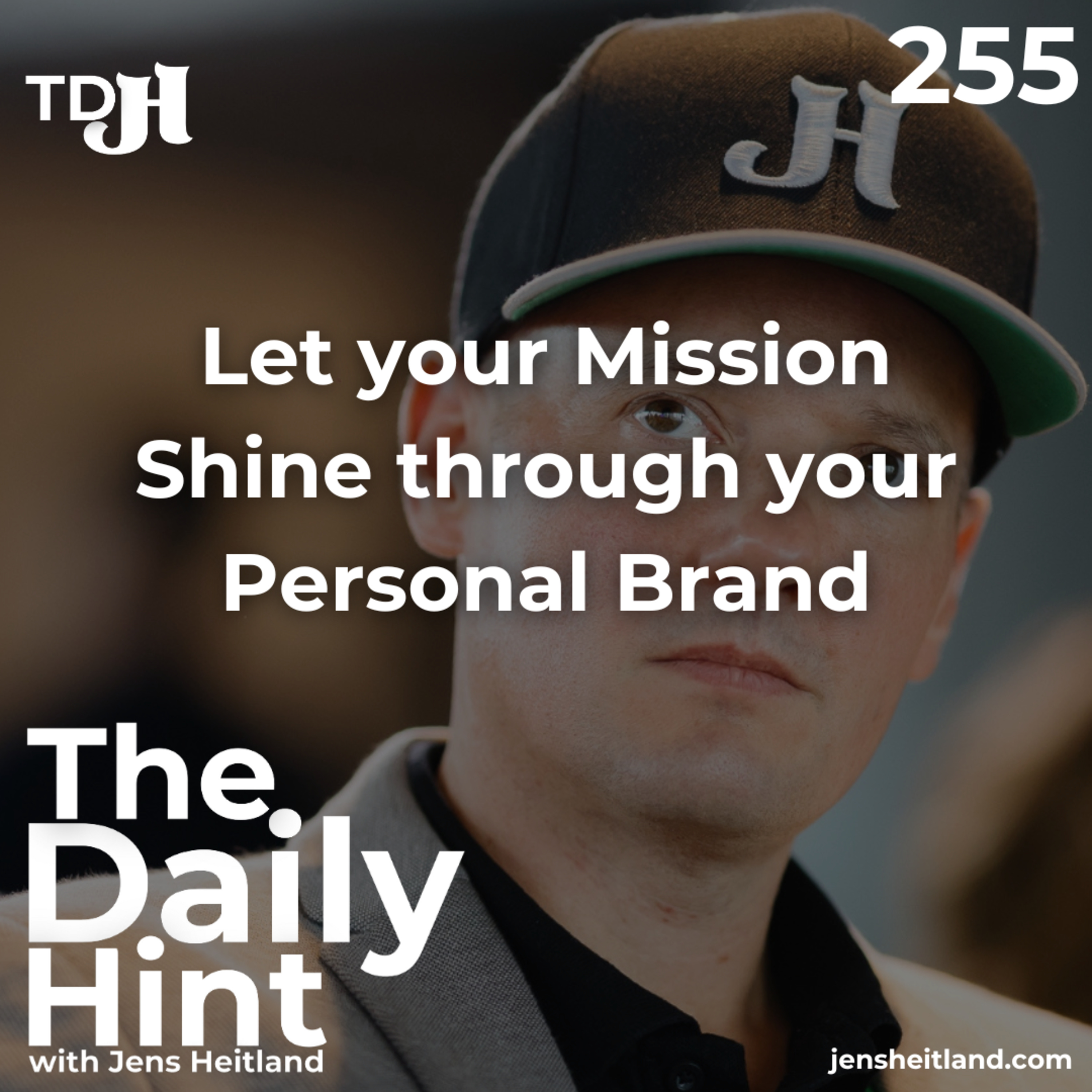 255 - Let your Mission Shine through your Personal Brand episode artwork