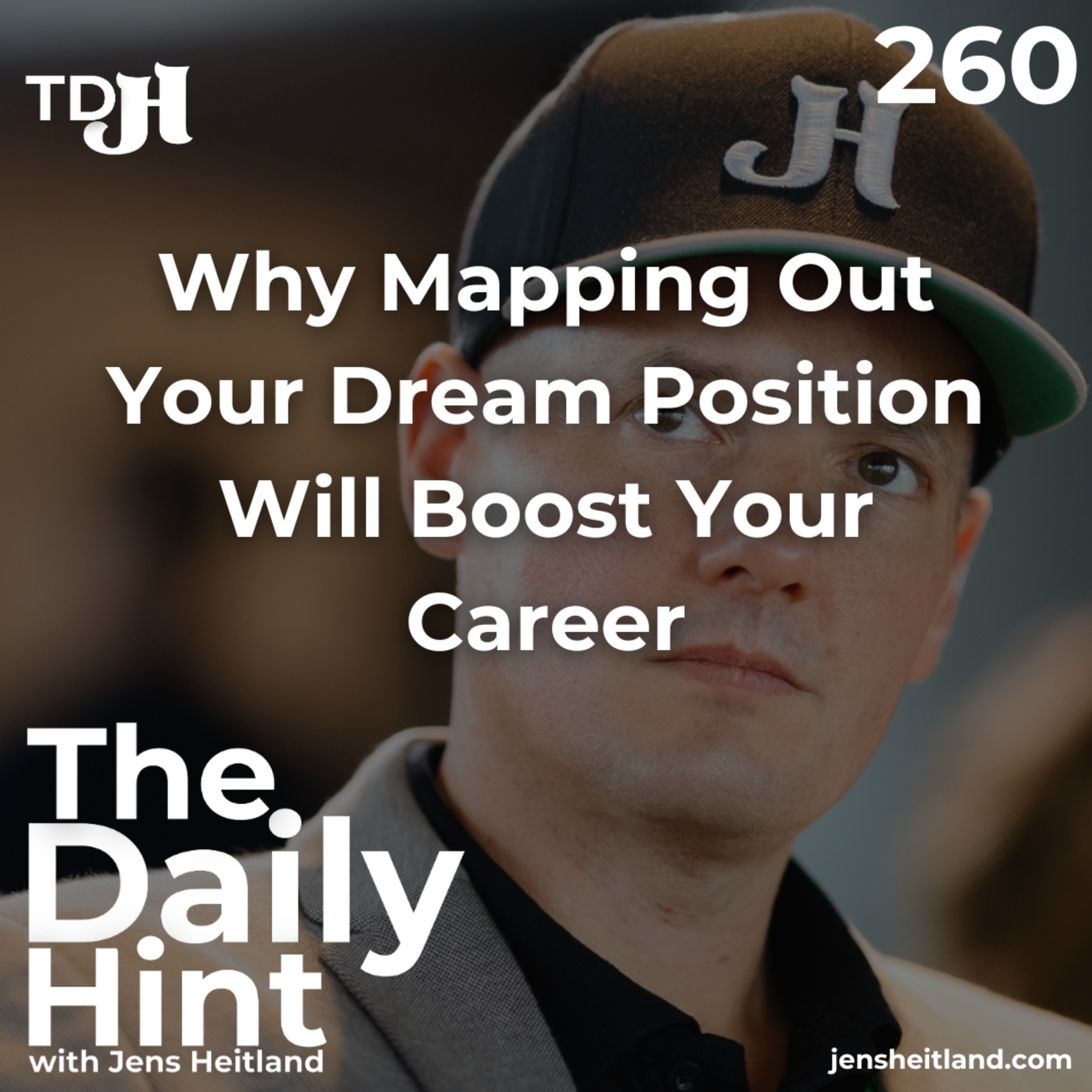260 - Why Mapping Out Your Dream Position Will Boost Your Career episode artwork