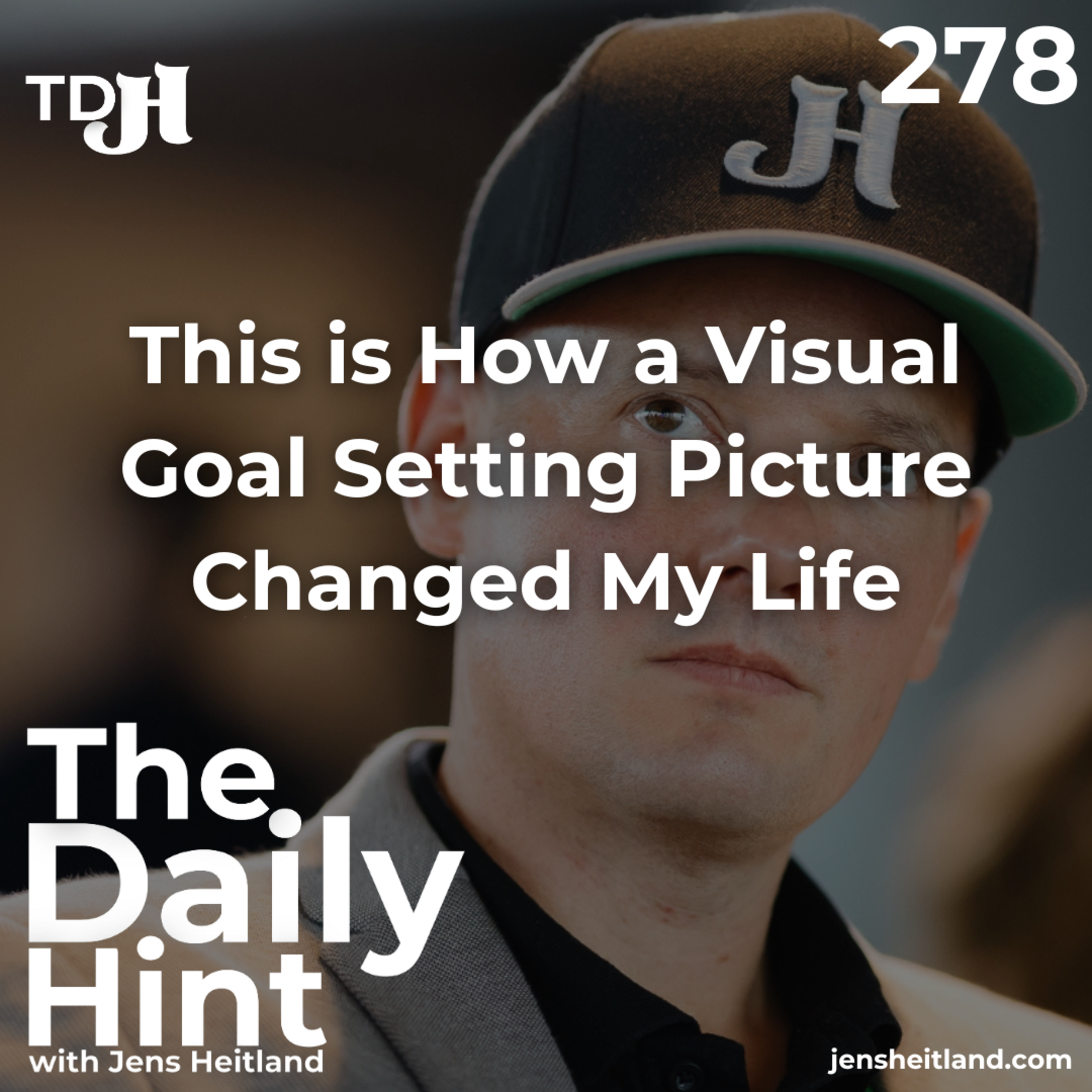 278 - This is How a Visual Goal Setting Picture Changed My Life episode artwork