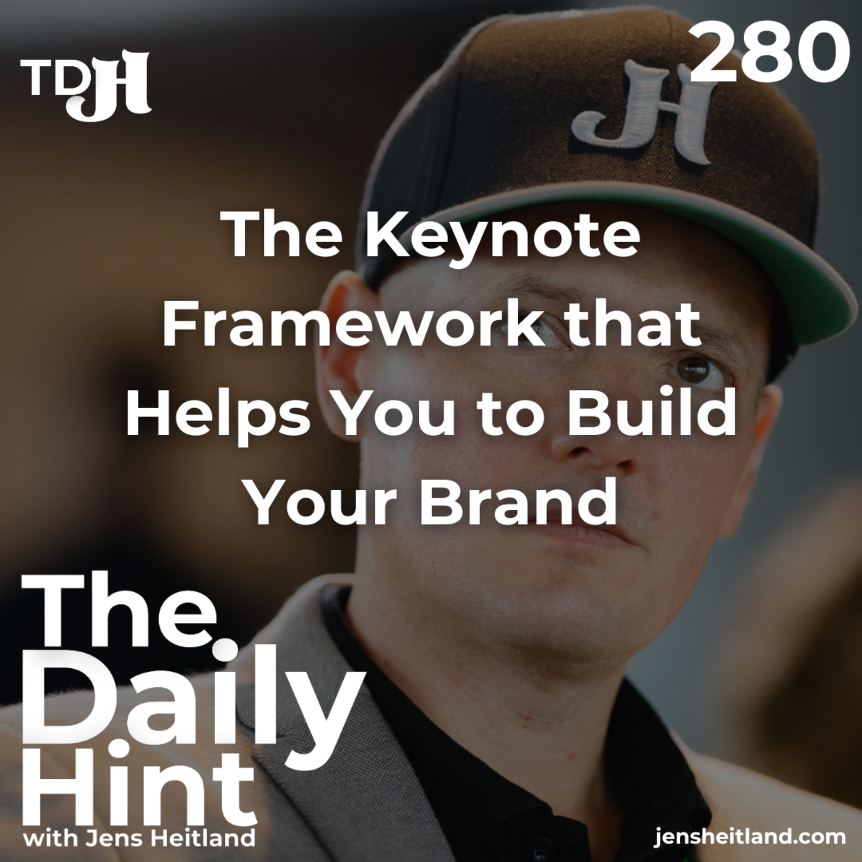280 - The Keynote Framework that Helps You to Build Your Brand episode artwork