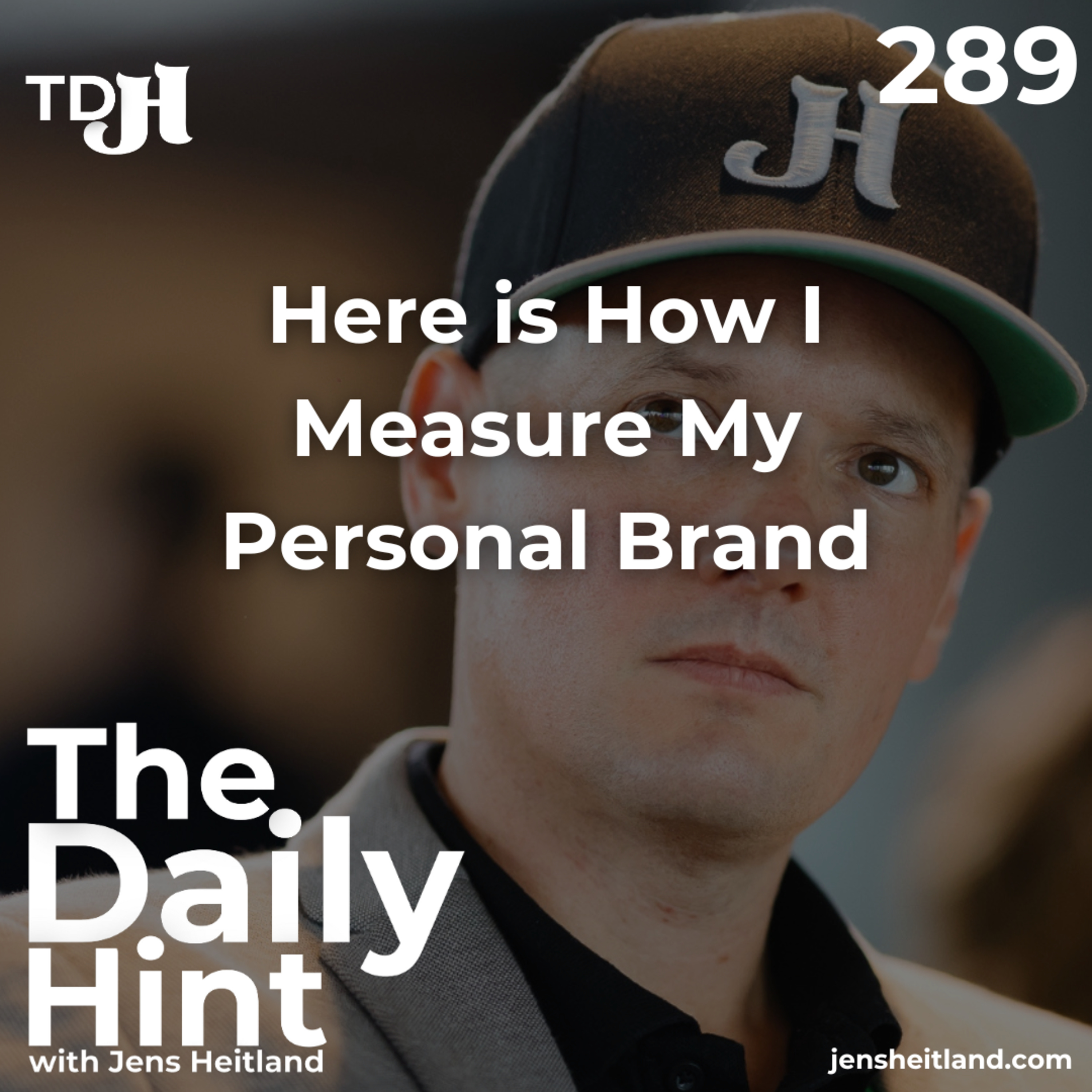 289 - Here is How I Measure My Personal Brand episode artwork