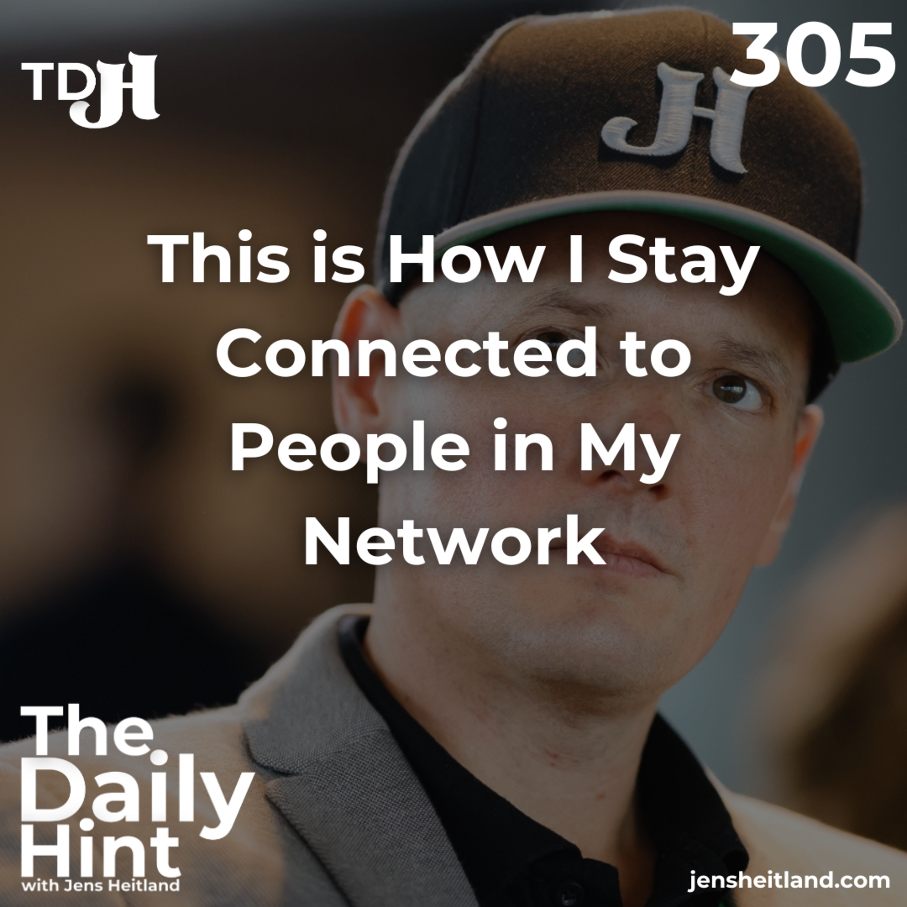 305 - This is How I Stay Connected to People in My Network episode artwork