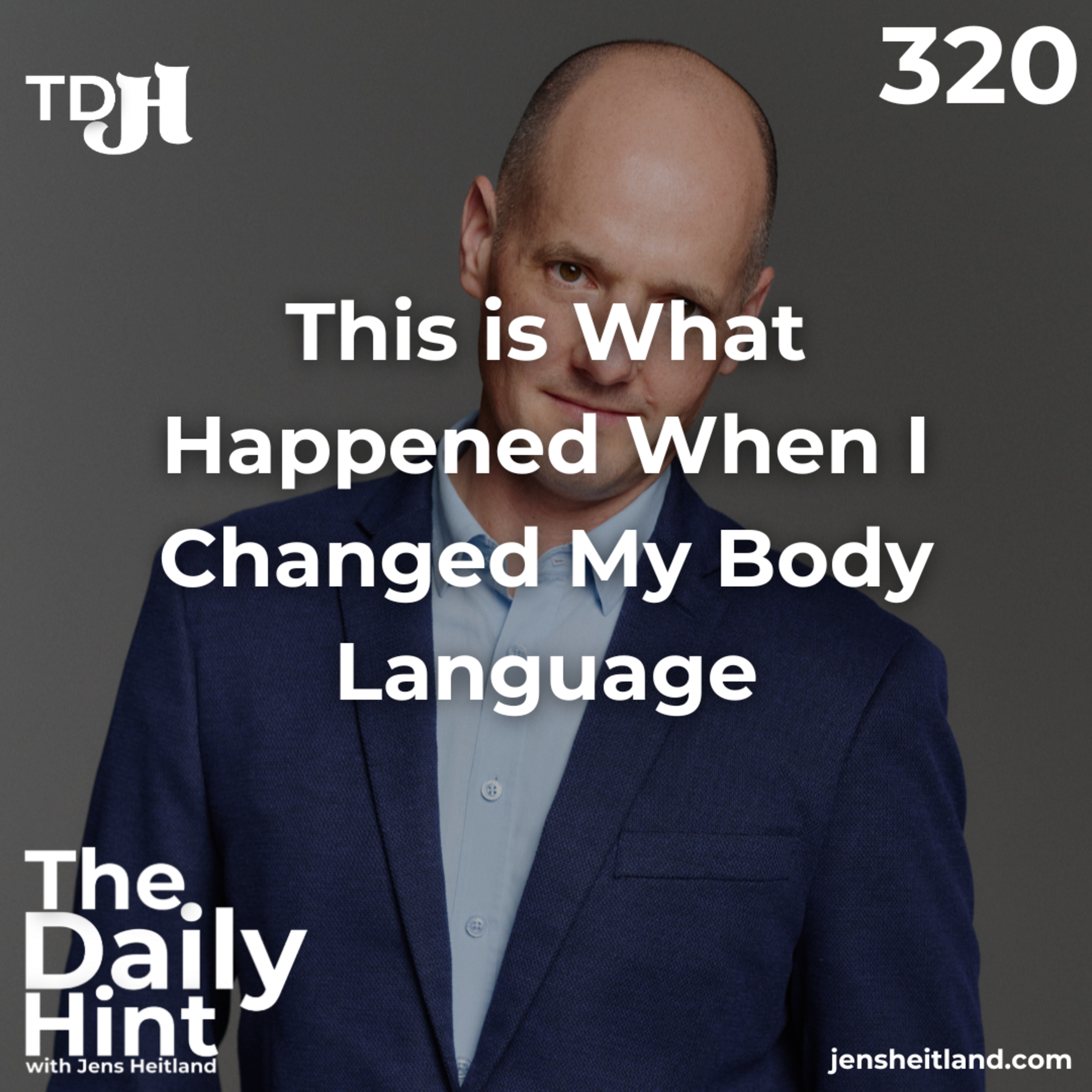 320 - This is What Happened When I Changed My Body Language episode artwork